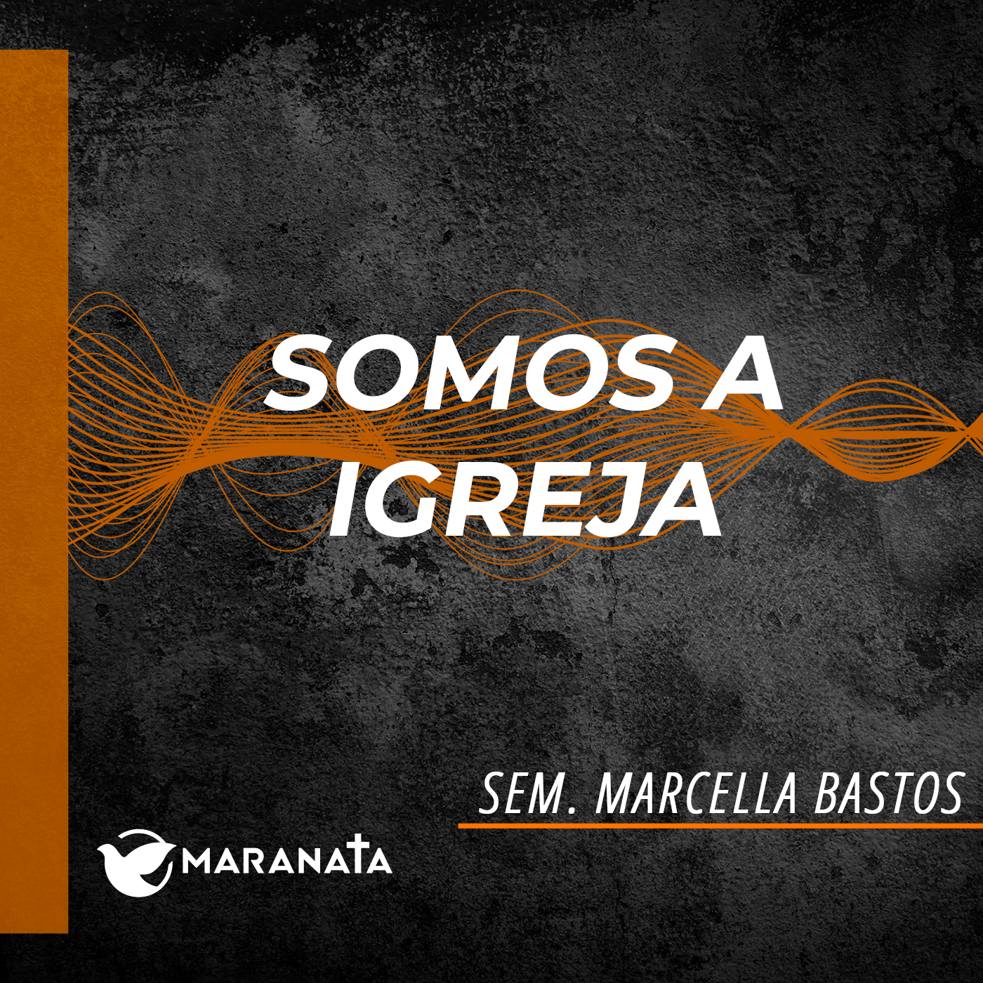 Somos a igreja - Sem. Marcella Bastos
