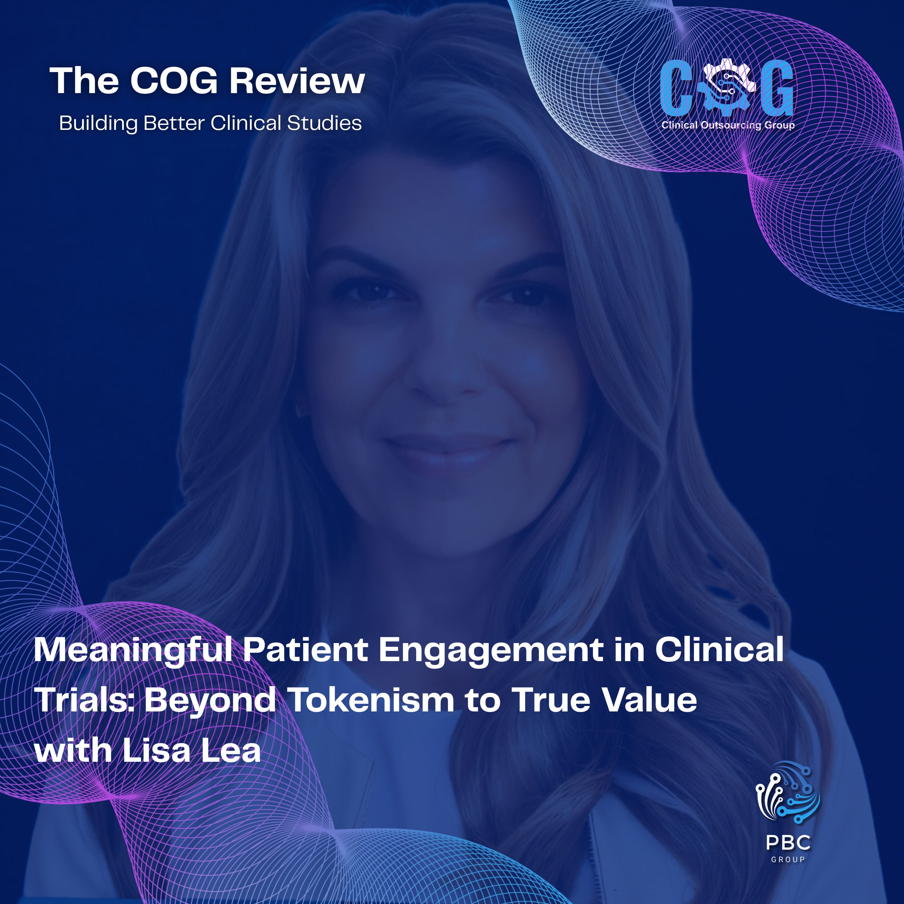 Meaningful Patient Engagement in Clinical Trials: Beyond Tokenism to True Value with Lisa Lea episode artwork