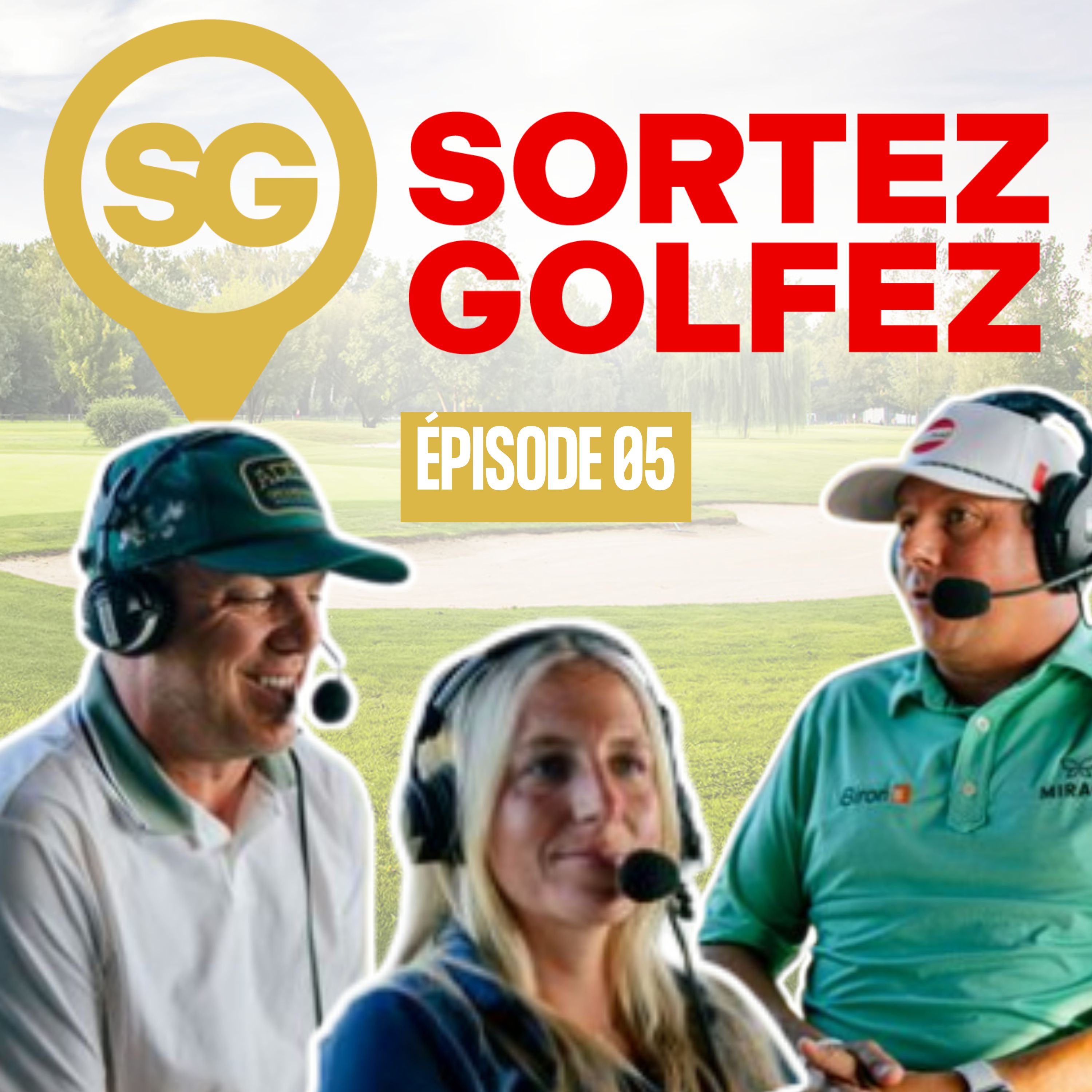 EP05 – Laurie Blouin et Yohann Benson jasent Golf!