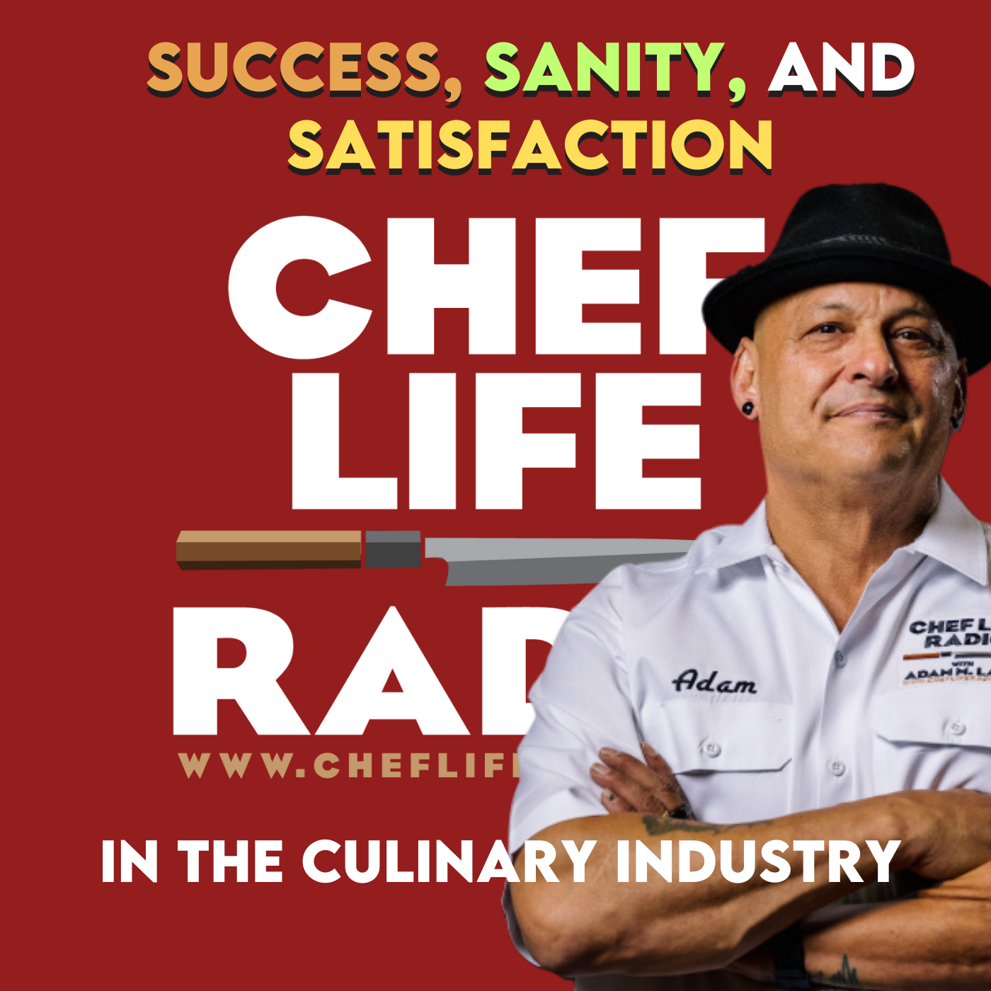 Chef Life Radio: Strategies to Empower Culinary Leadership for Success, Sanity, and Satisfaction in the Culinary Industry's artwork