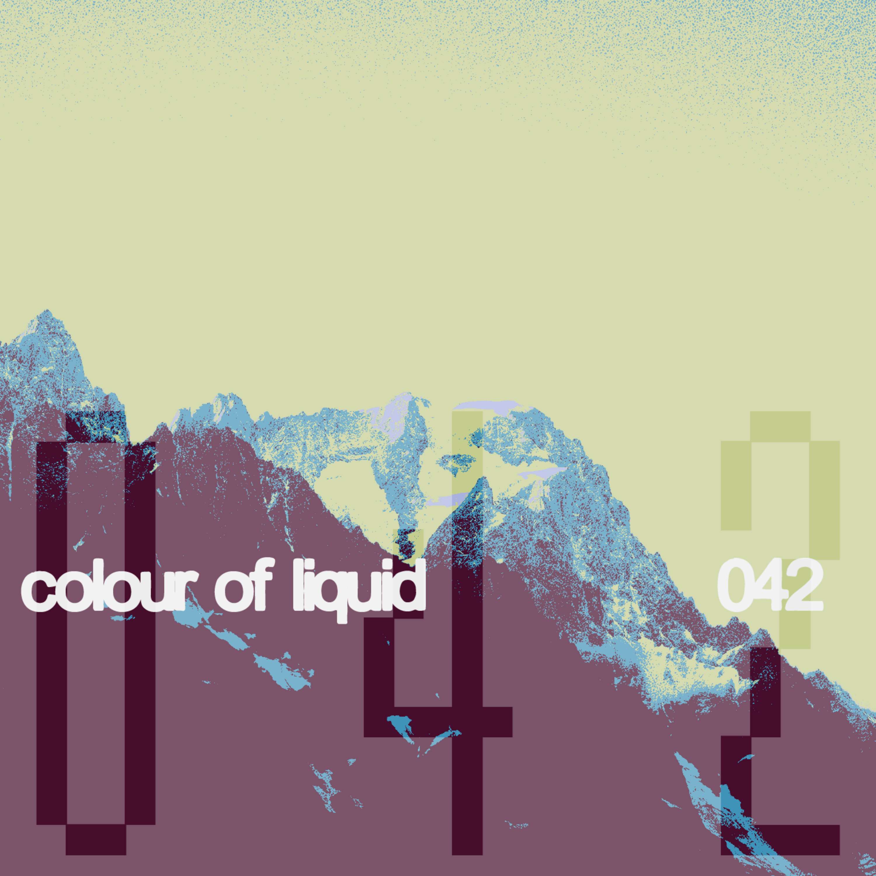 Colour of Liquid #042 Radio Show