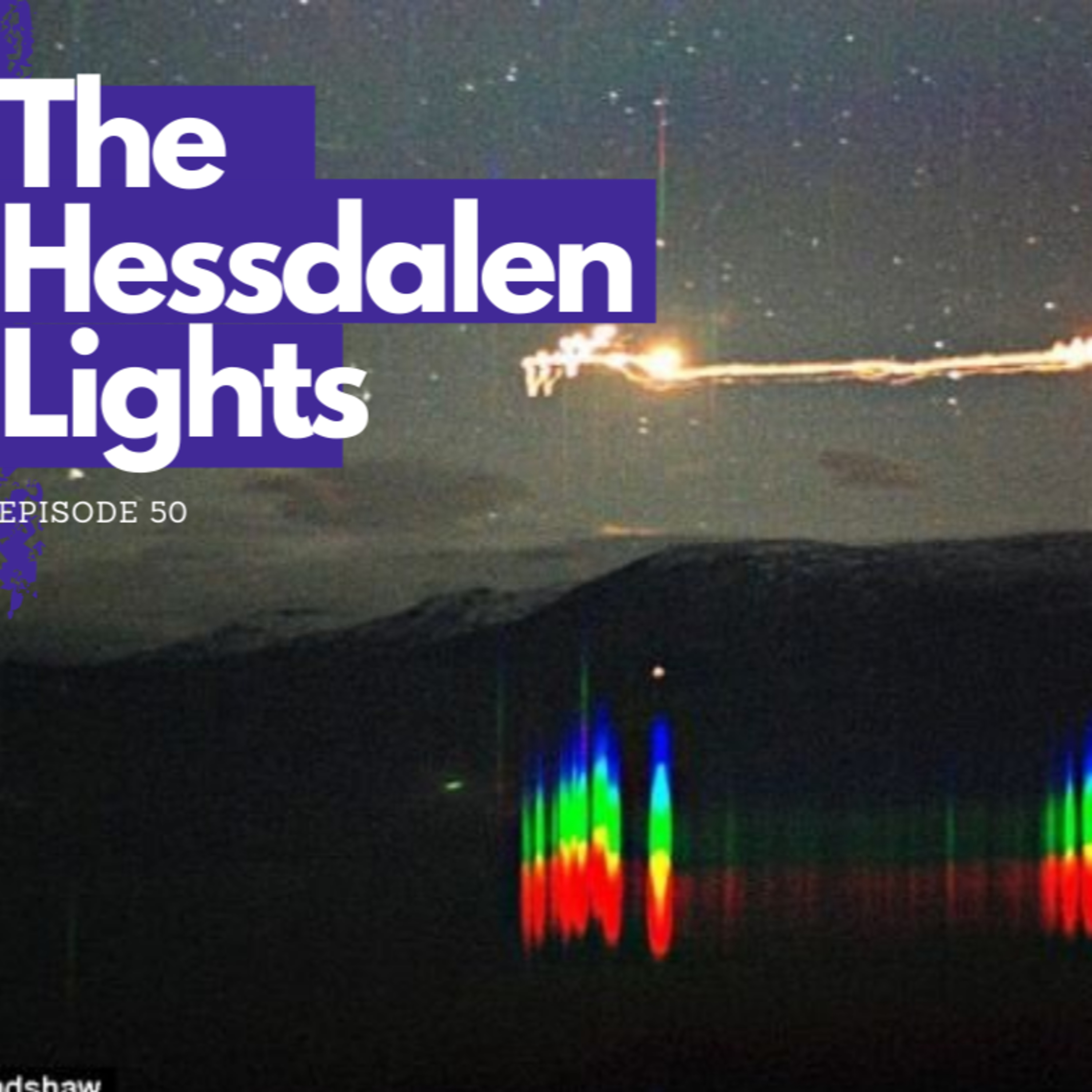 Ep 50 - Hessdalen Lights, Earth Lights and the latest UFO news episode artwork
