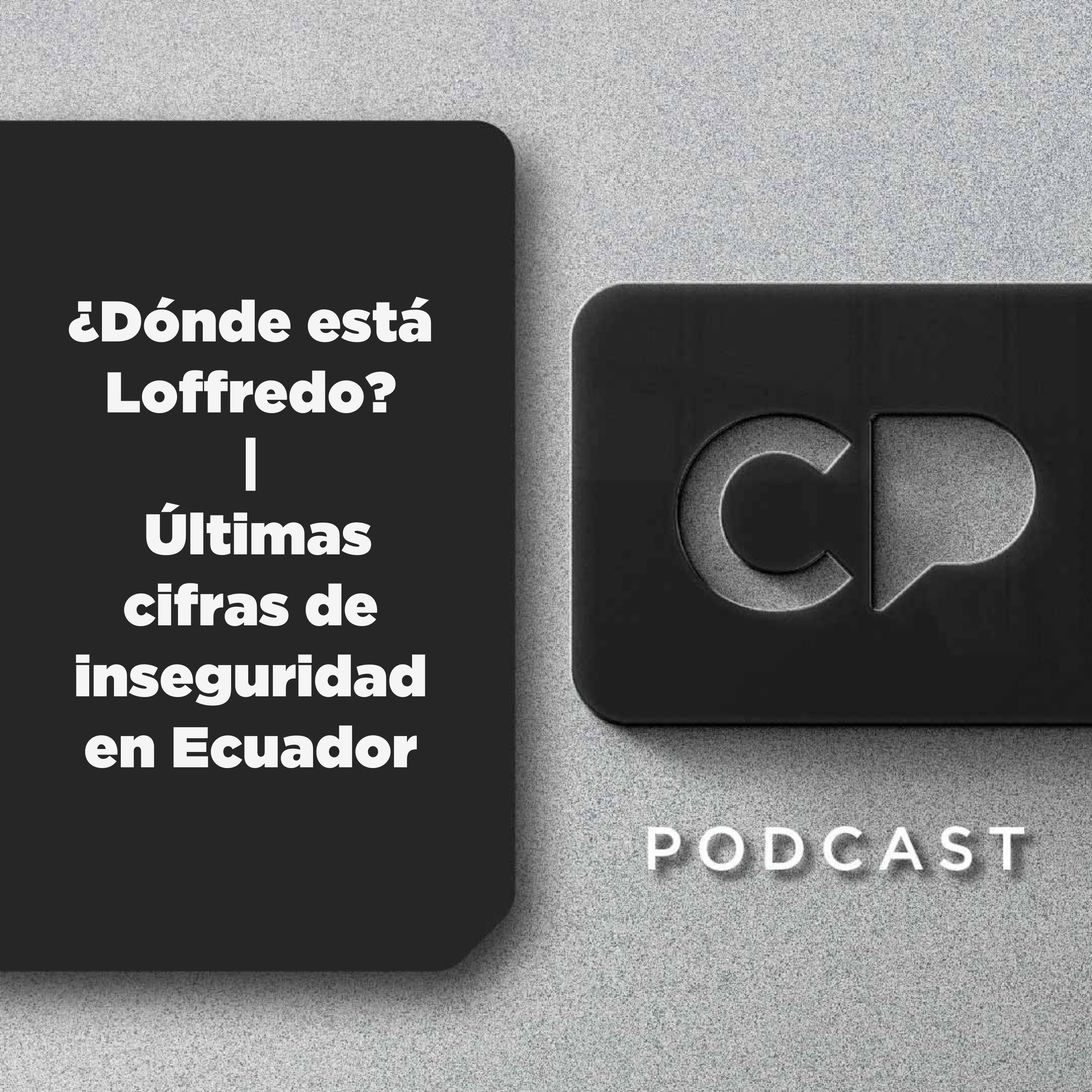 06/MAR: ¿Dónde está Loffredo? | Últimas cifras de inseguridad en Ecuador