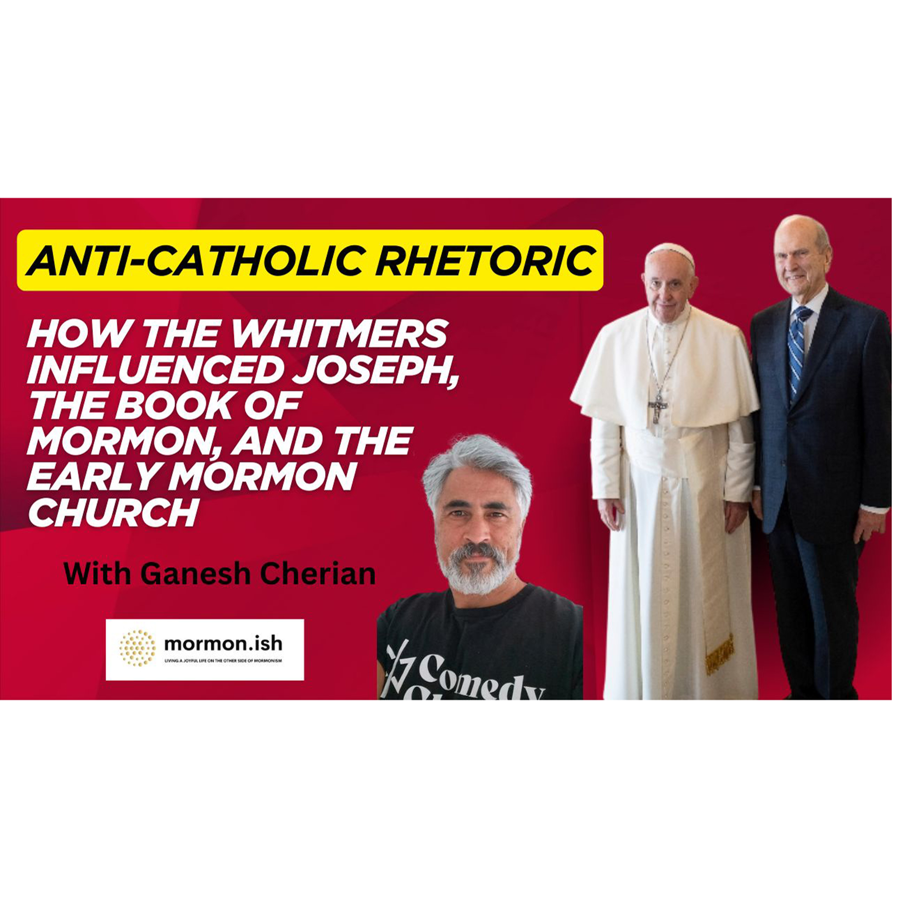 cover of episode Anti-Catholic Rhetoric: How the Whitmers Influenced Joseph, The BOM and the Early Church