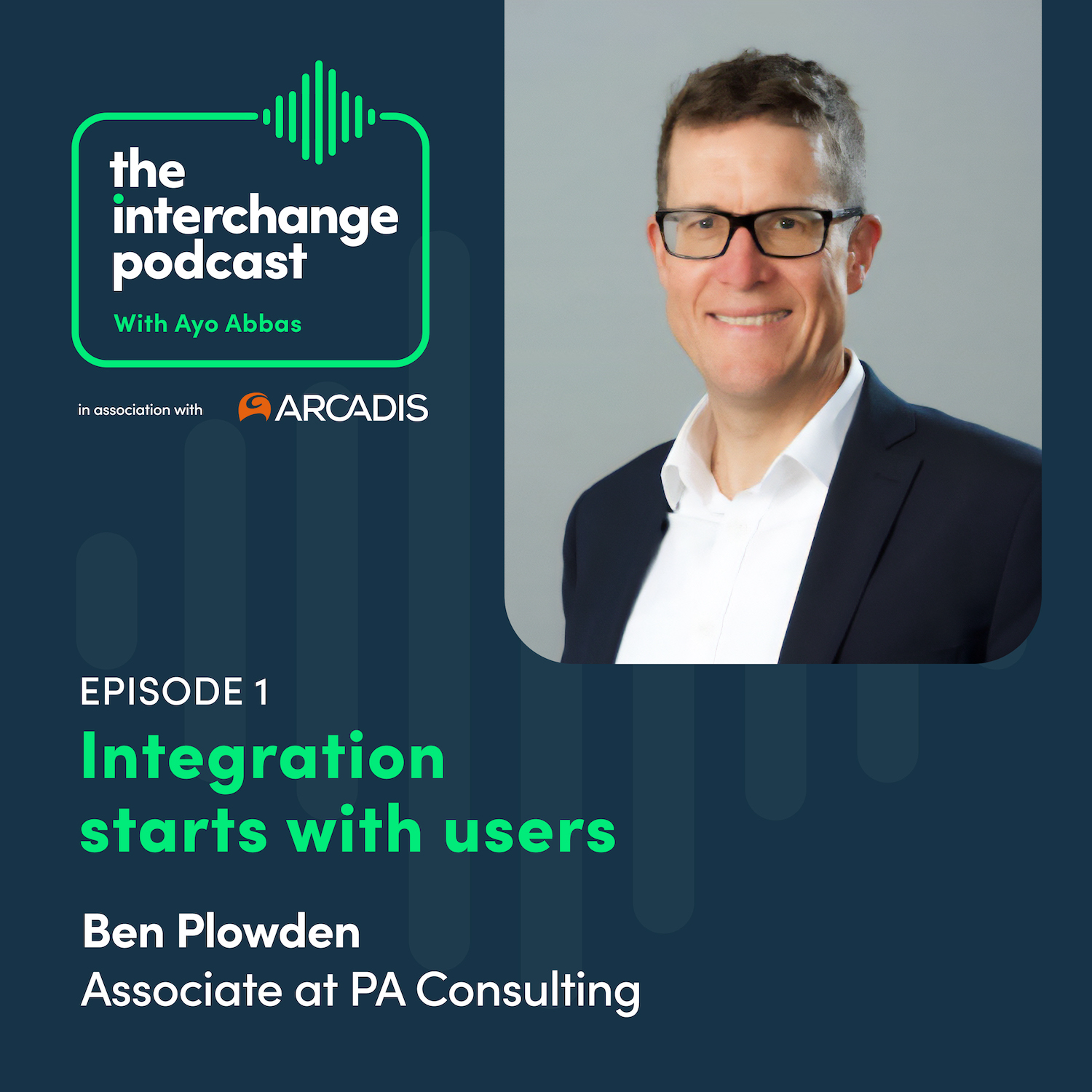 Integration starts with users, Ben Plowden, PA Consulting episode artwork