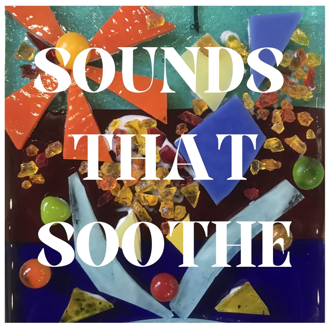 Sounds That Soothe podcast artwork