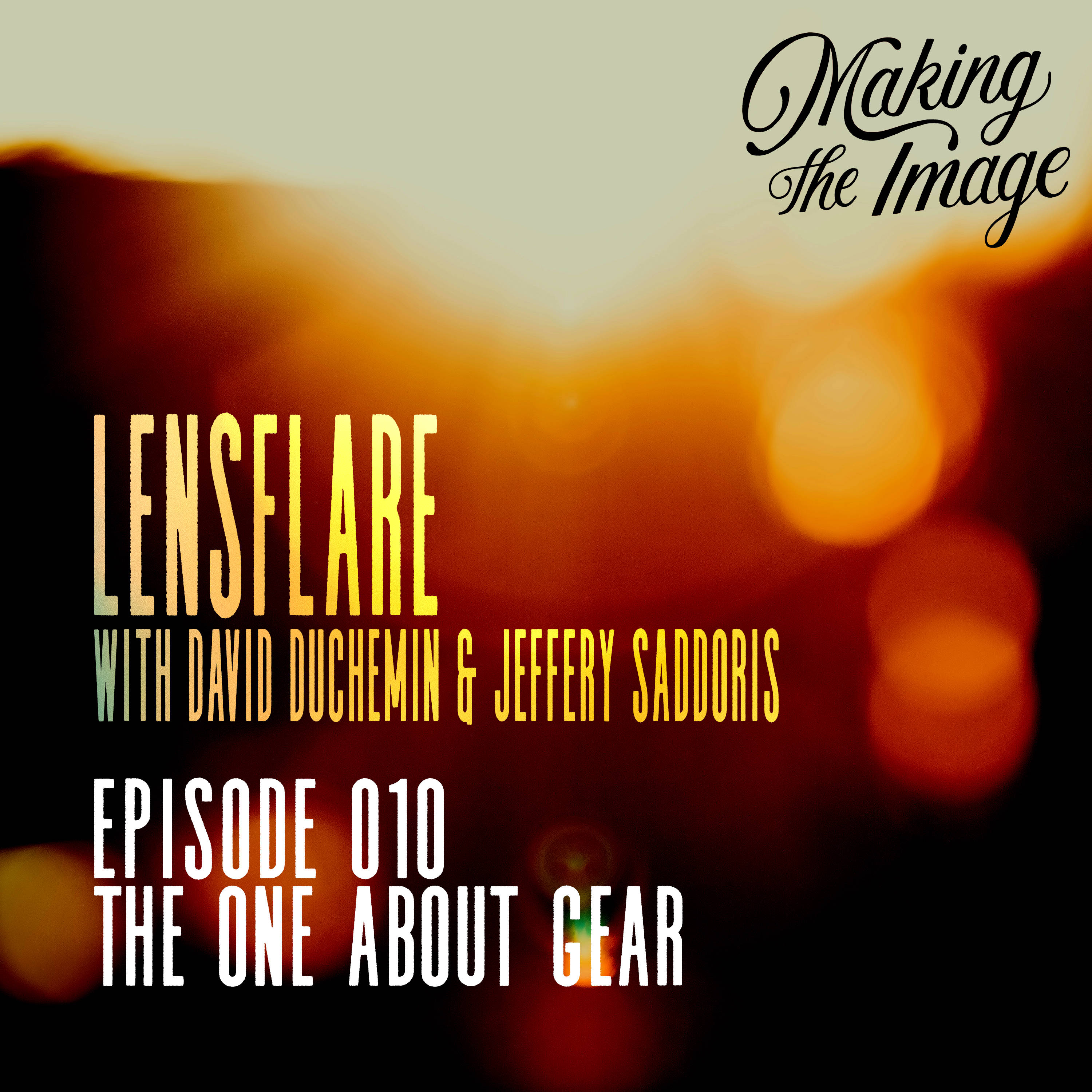 Lensflare (w/David DuChemin): The One About Gear episode artwork