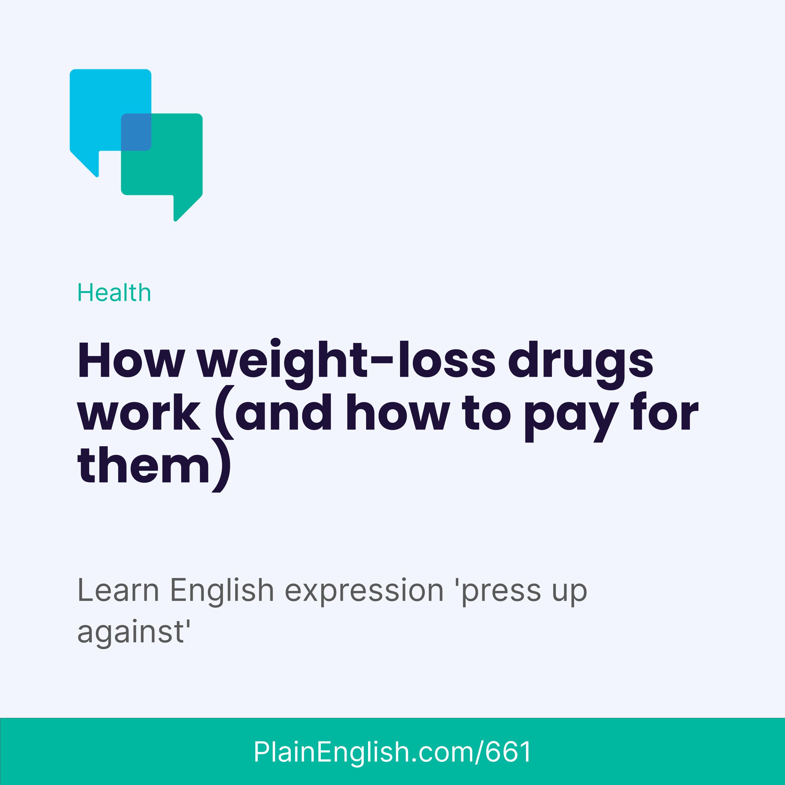 Four questions about weight-loss drugs (Press up against)