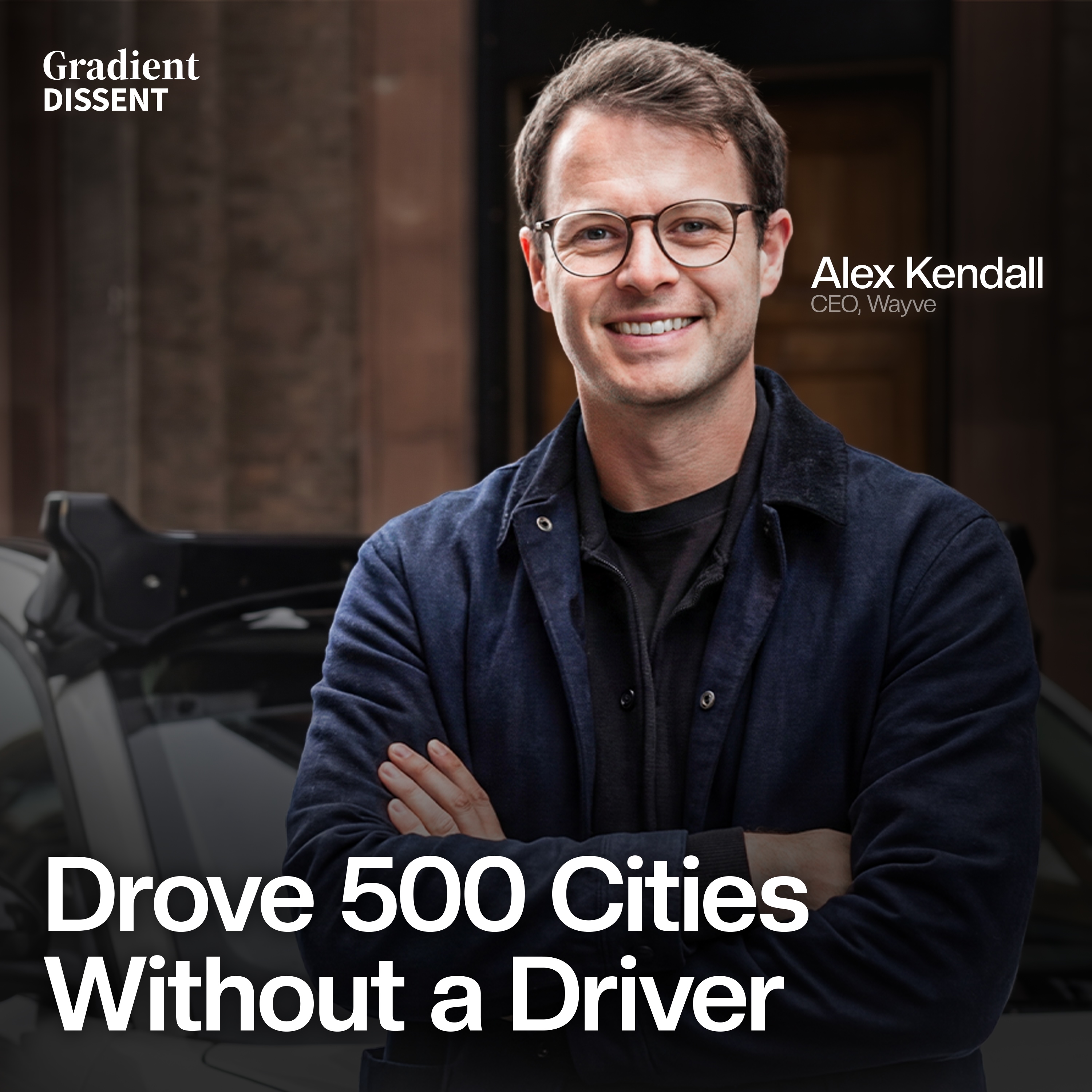 Uber, Nissan, and Mercedes Chose This Self-Driving Startup | Alex Kendall, Wayve artwork