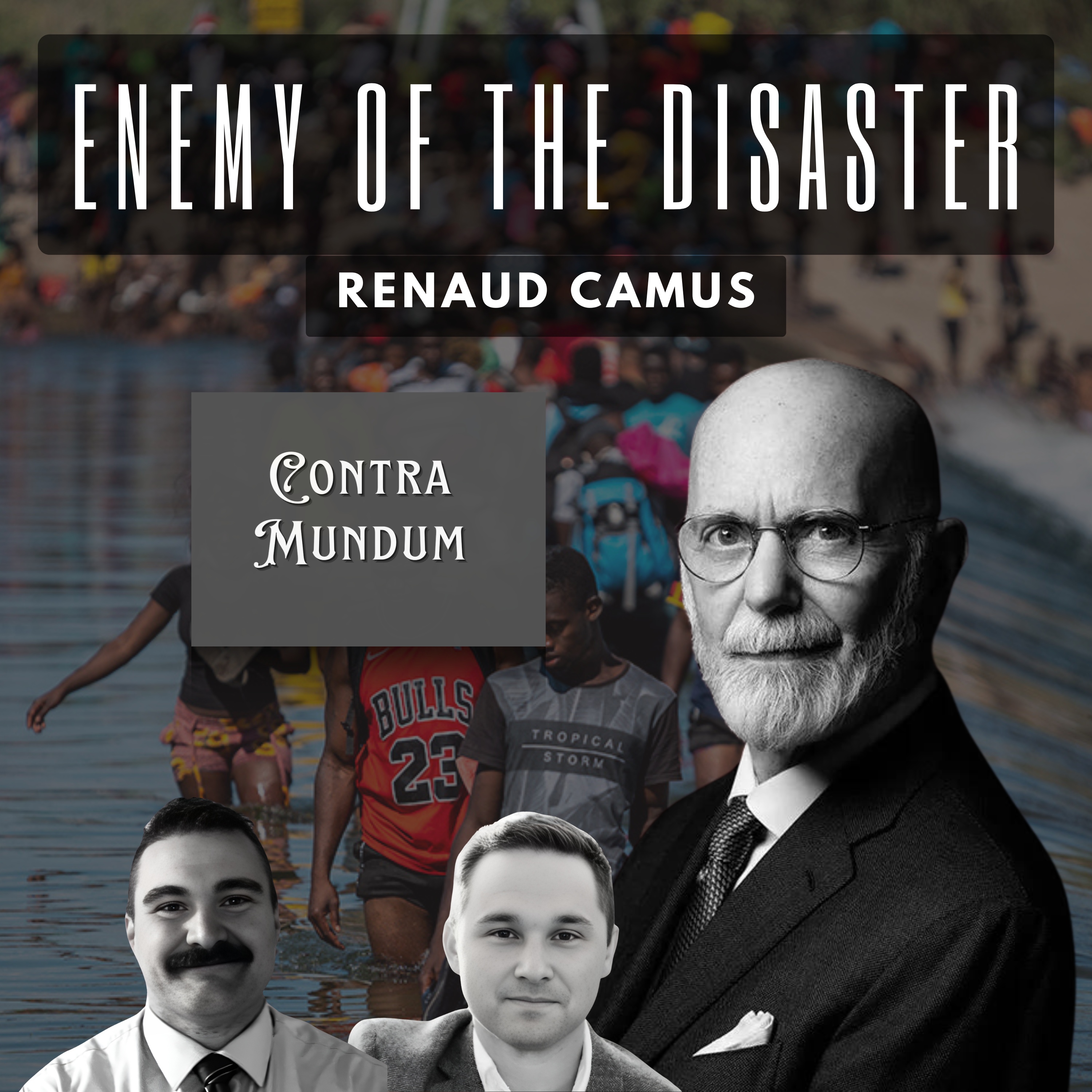 Enemy of the Disaster (Renaud Camus and the destruction of the West)