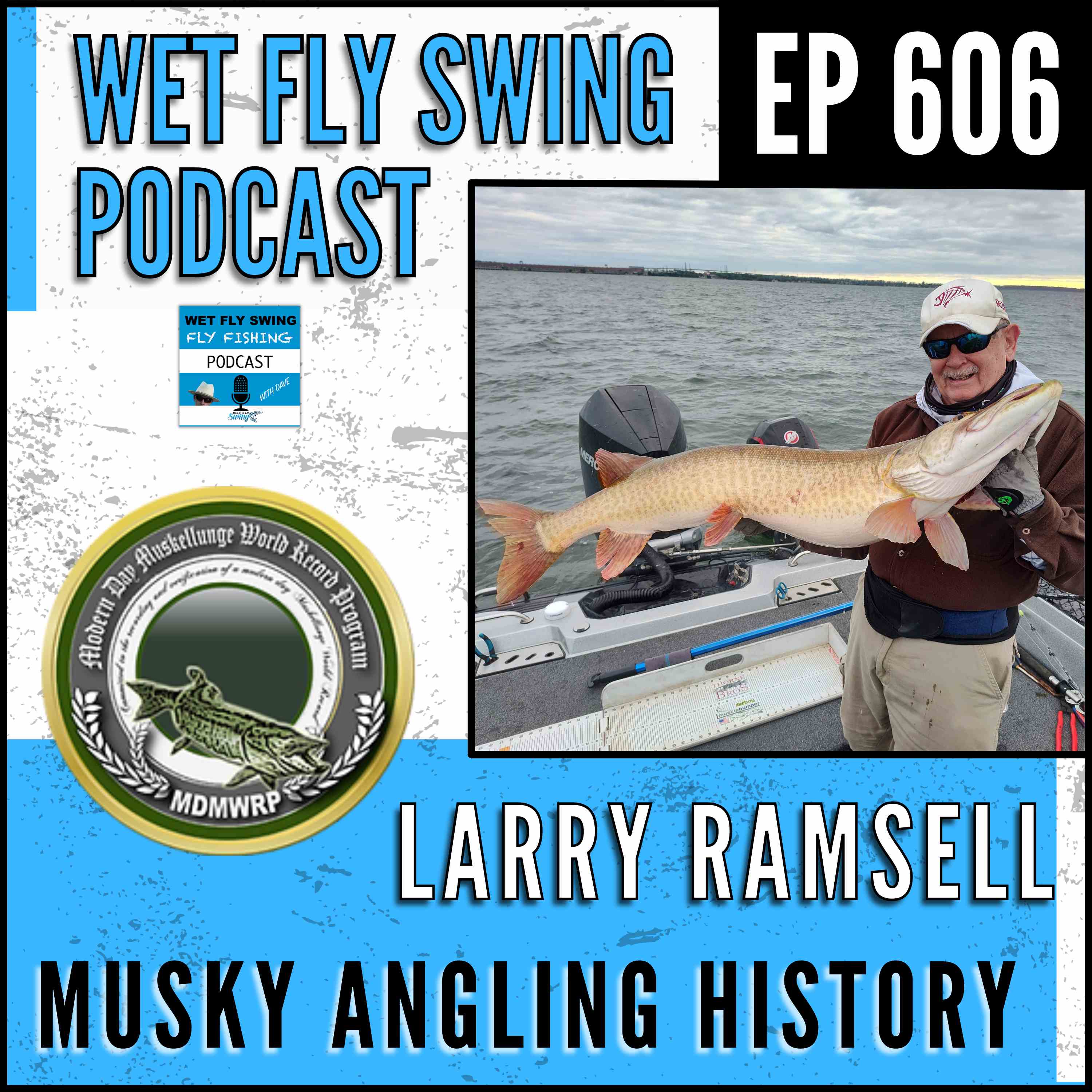 606 | Musky Angling History with Larry Ramsell - Modern Muskie Records, IGFA episode artwork