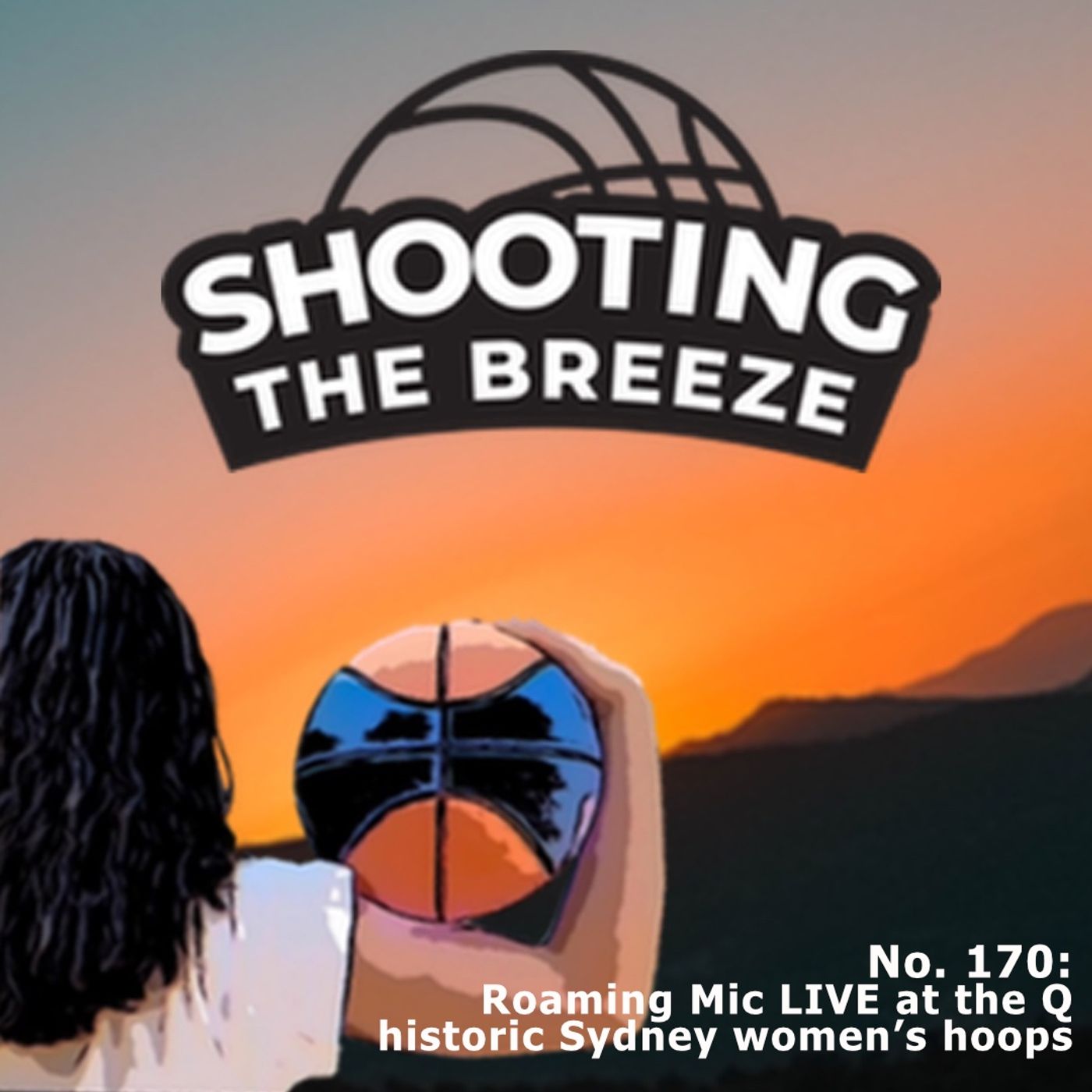 No.170: Roaming Mic LIVE at the Q (historic Sydney women’s hoops) episode artwork