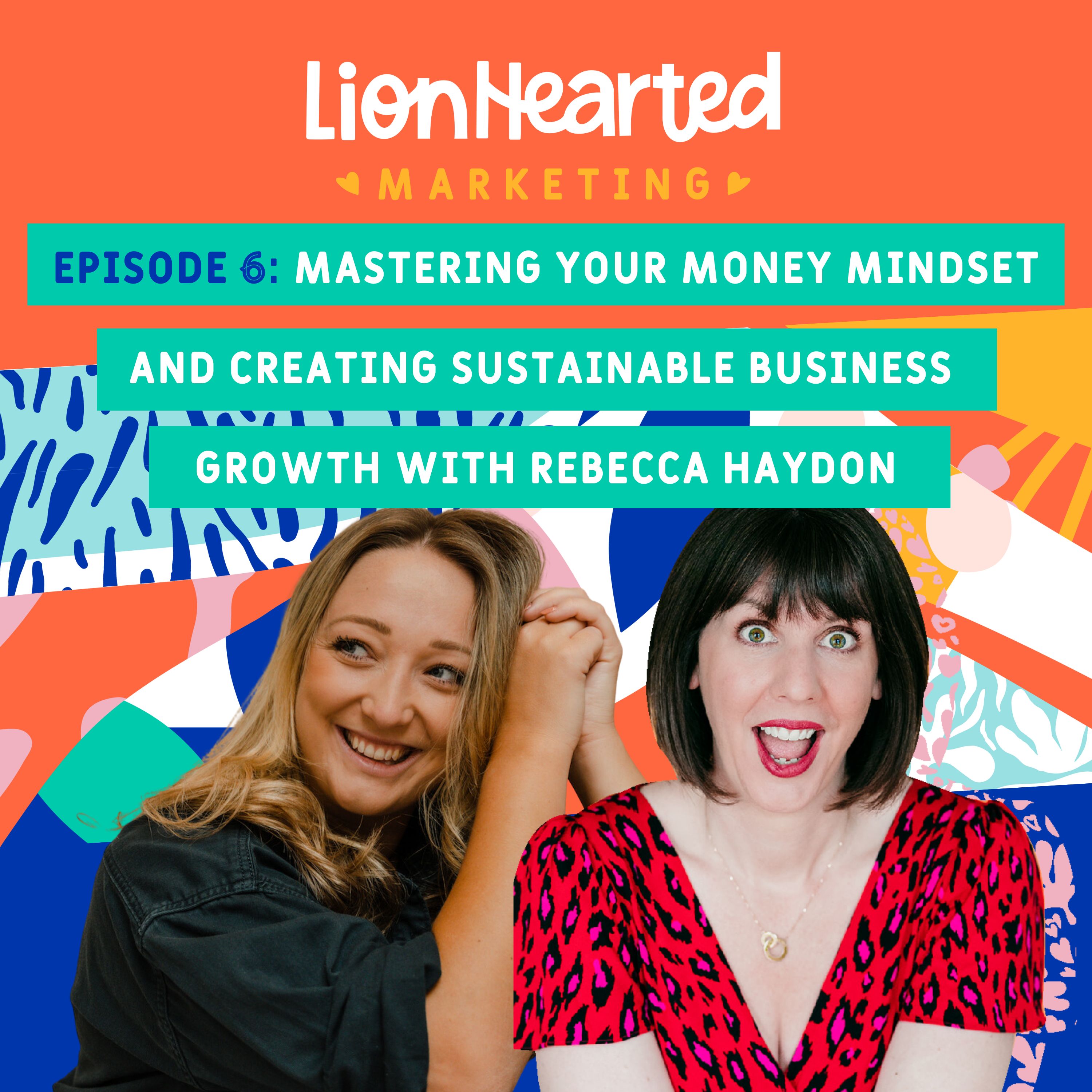 The Lionhearted CEO Podcast: Scaling Your Online Business with Facebook & Instagram Ads