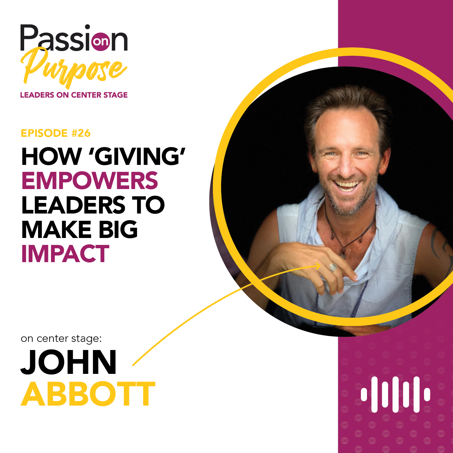 Passion on Purpose: Leaders on Center Stage