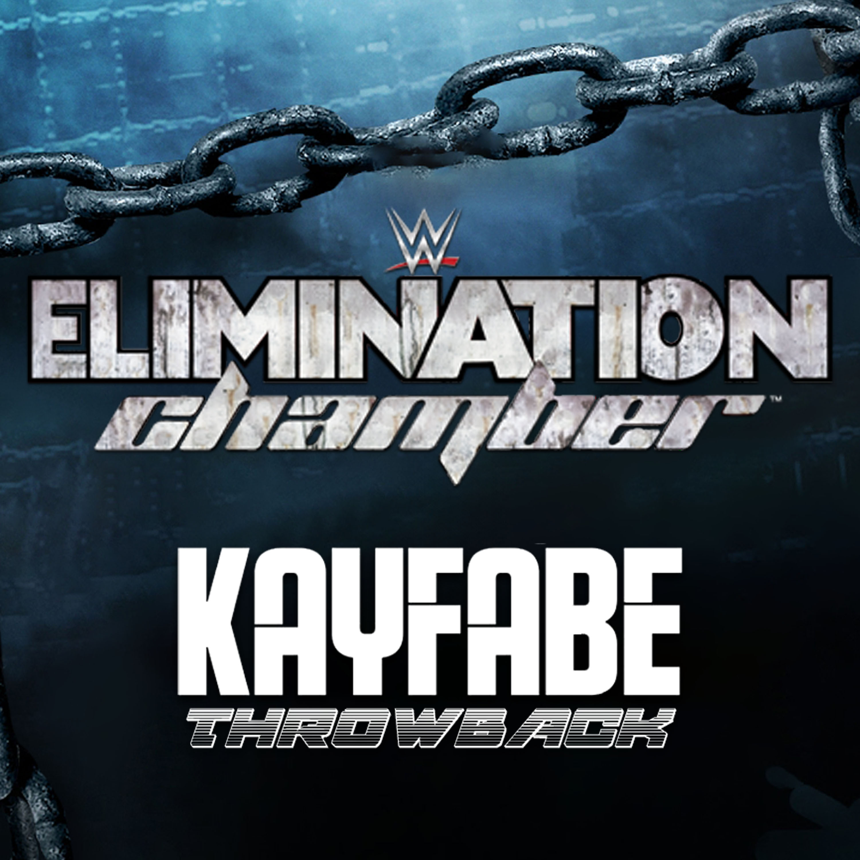 Kayfabe Throwback | WWE Elimination Chamber 2017 episode artwork