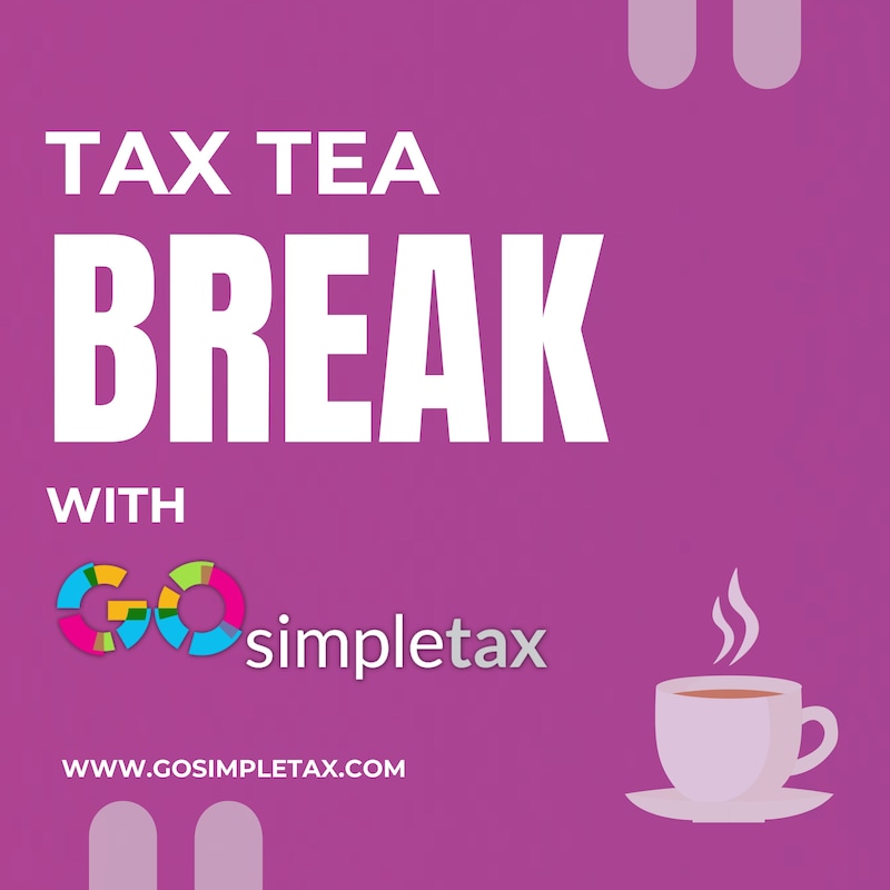 Artwork for podcast Tax Tea Break with GoSimpleTax