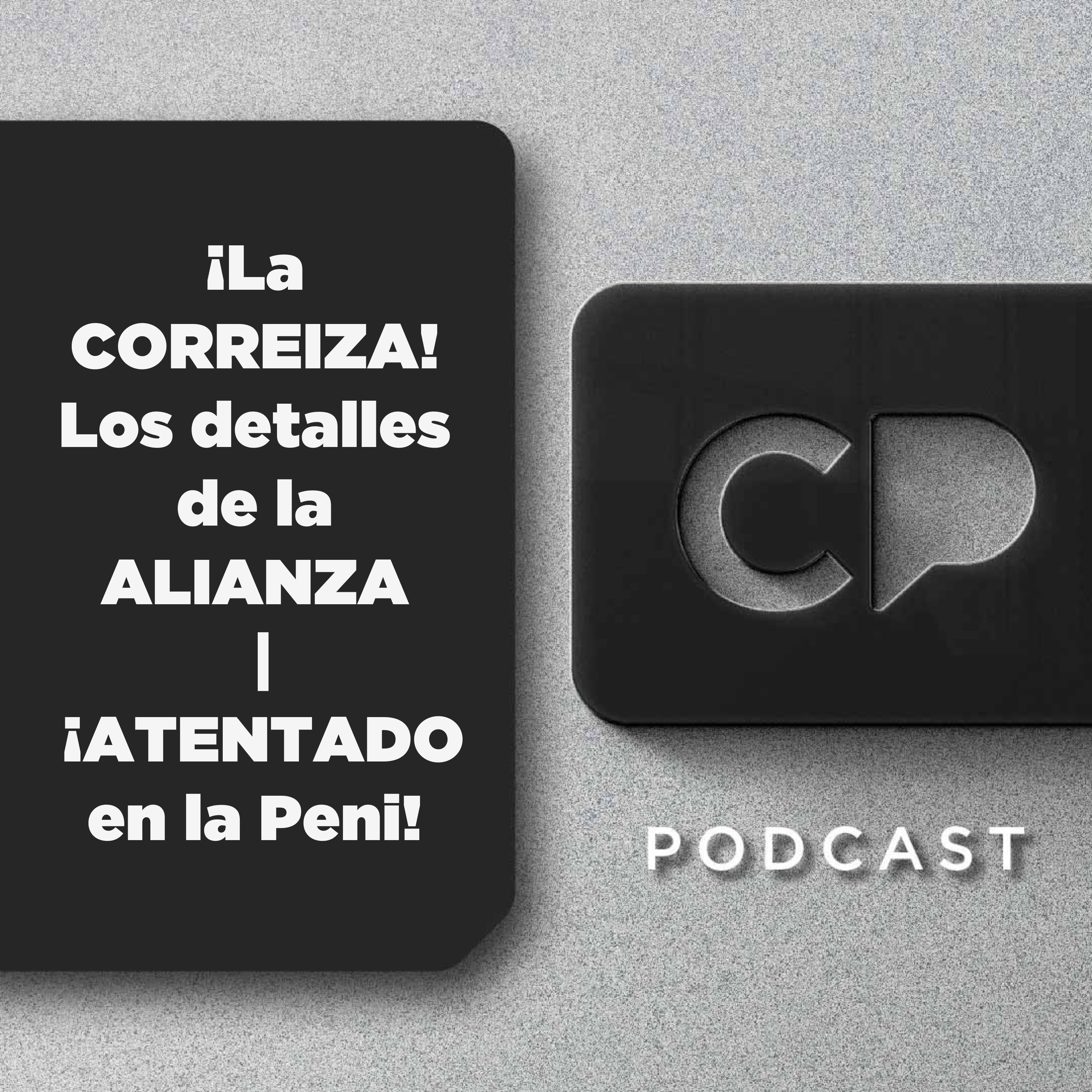 13/MAR: ¡La CORREIZA! Los detalles de la ALIANZA | ¡ATENTADO en la Peni!
