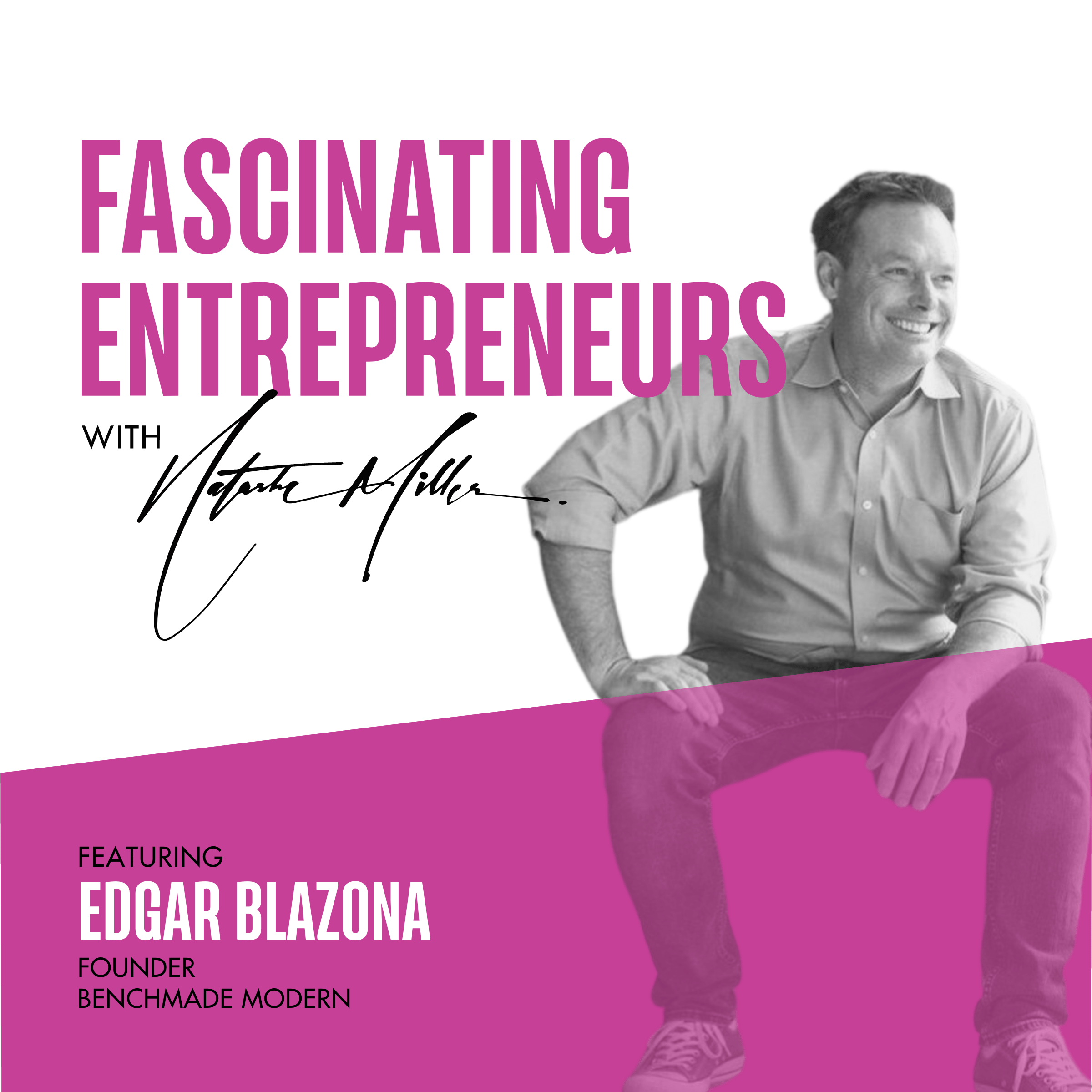 How Edgar Blazona Disrupted The Furniture Industry with Benchmade Modern Ep. 96 Image