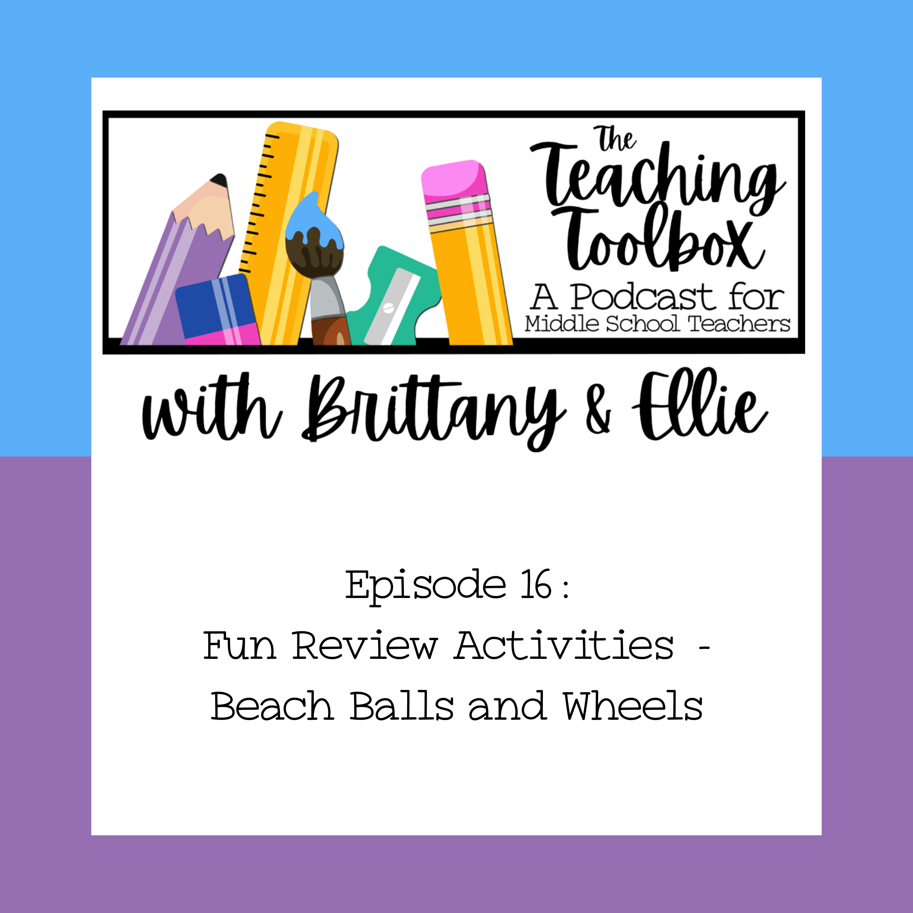 The Teaching Toolbox - A Podcast for Middle School Teachers