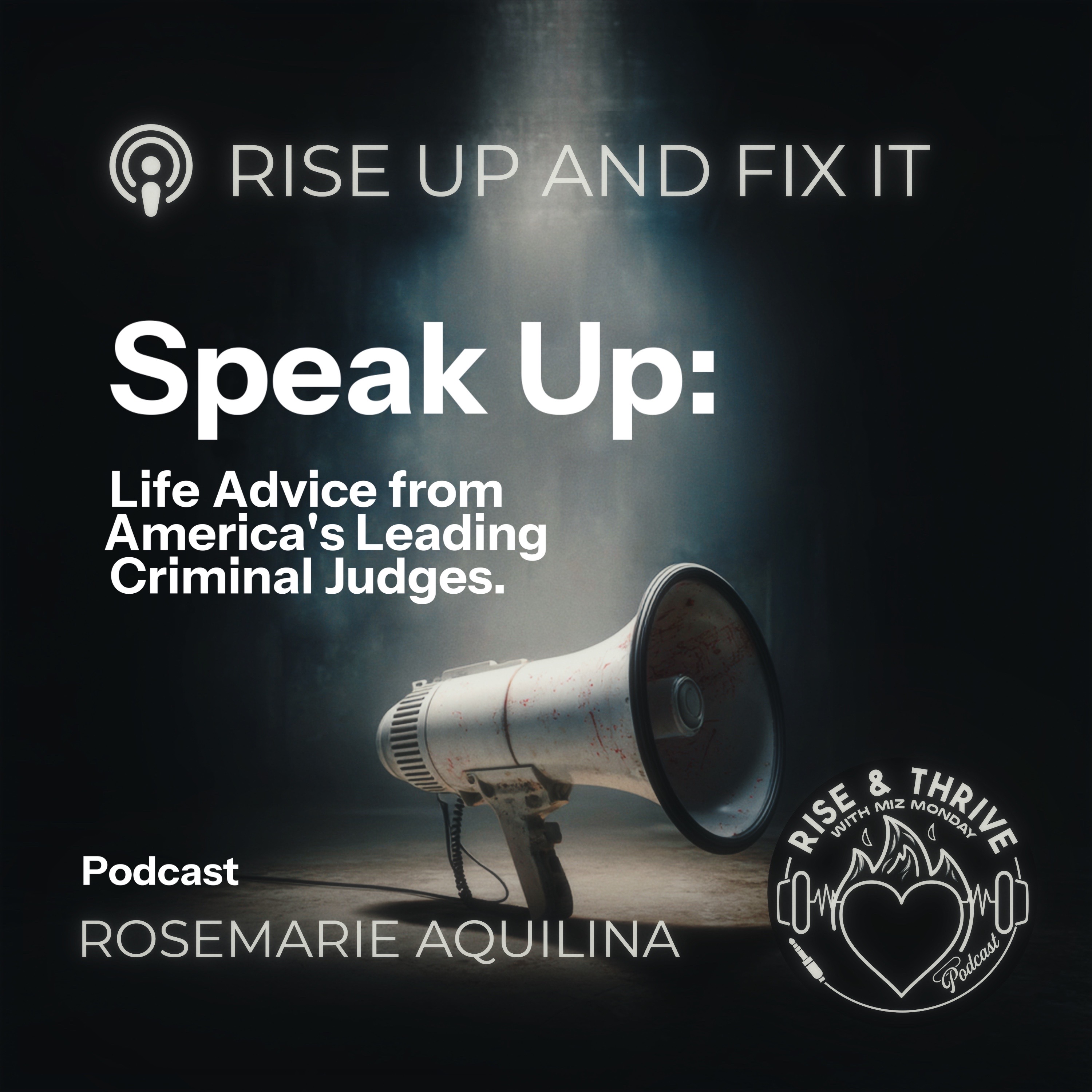 SPEAK UP: Life Advice from America's Leading Criminal Judges. episode artwork