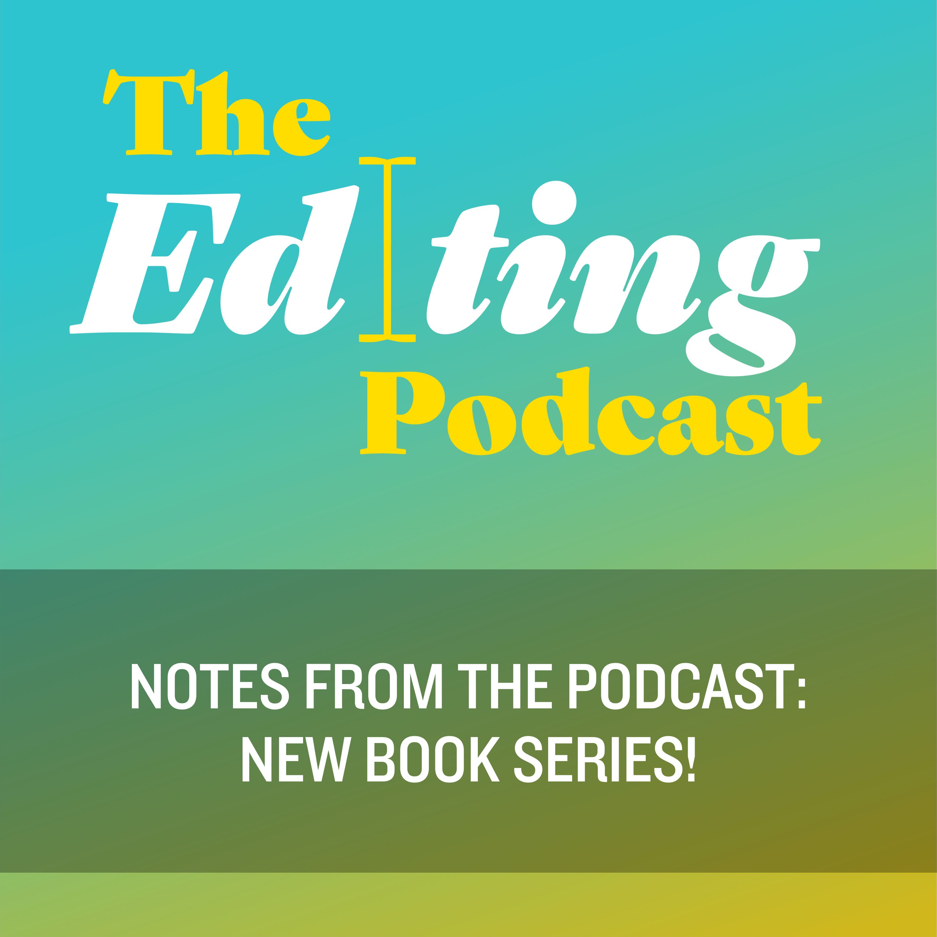 Notes from the Podcast: New book series!