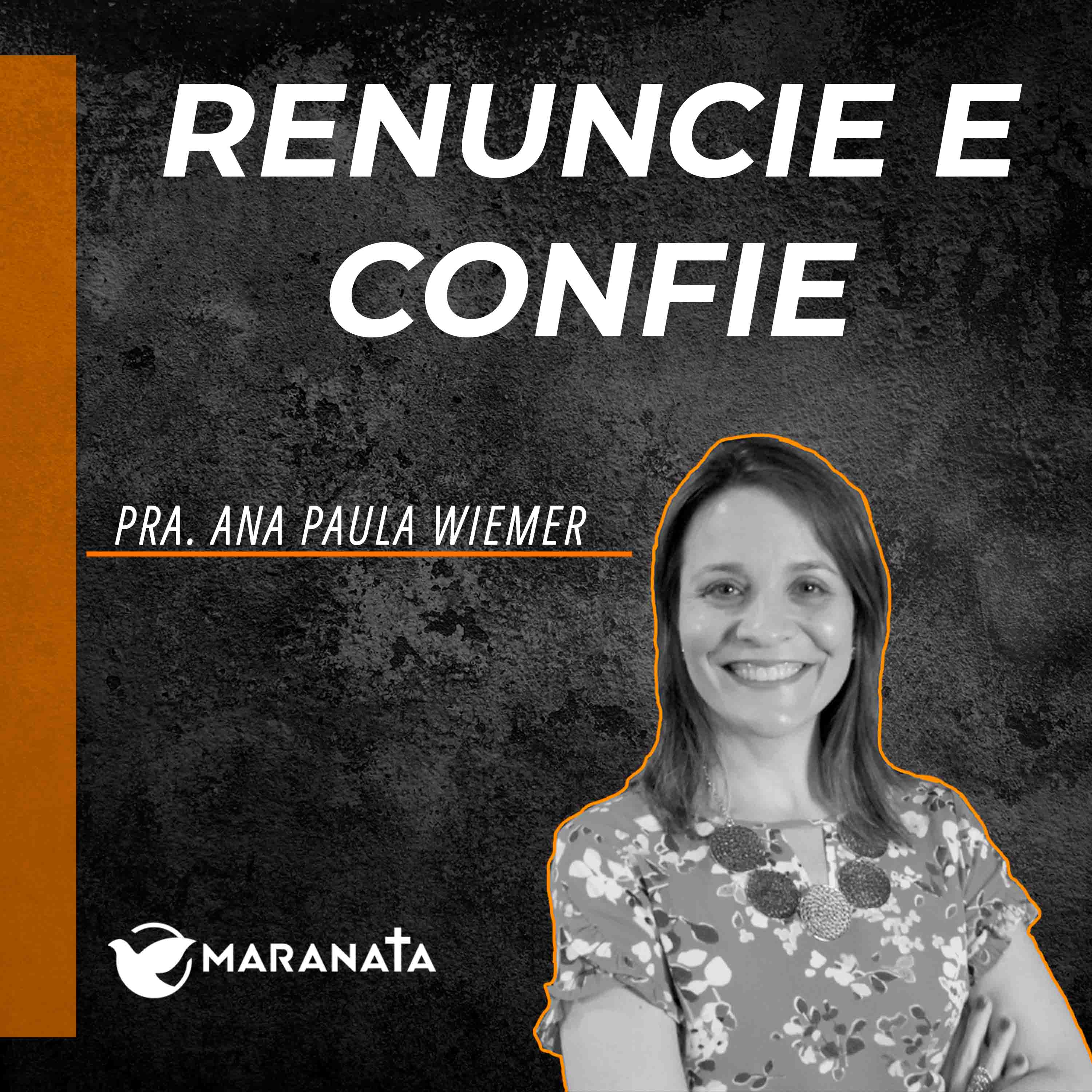 Renuncie e confie - Pra. Ana Paula Wiemer episode artwork