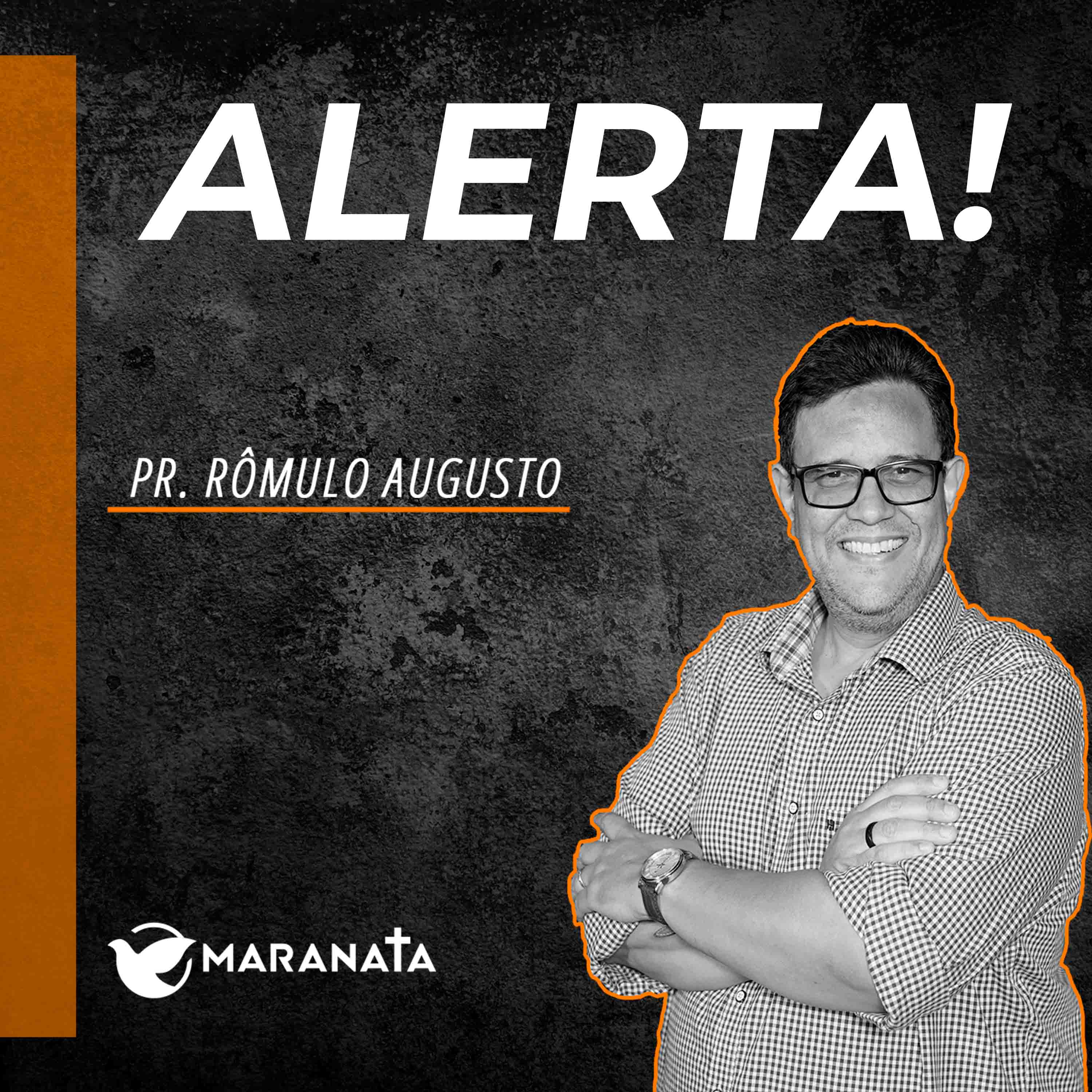 Alerta! - Pr. Rômulo Augusto episode artwork