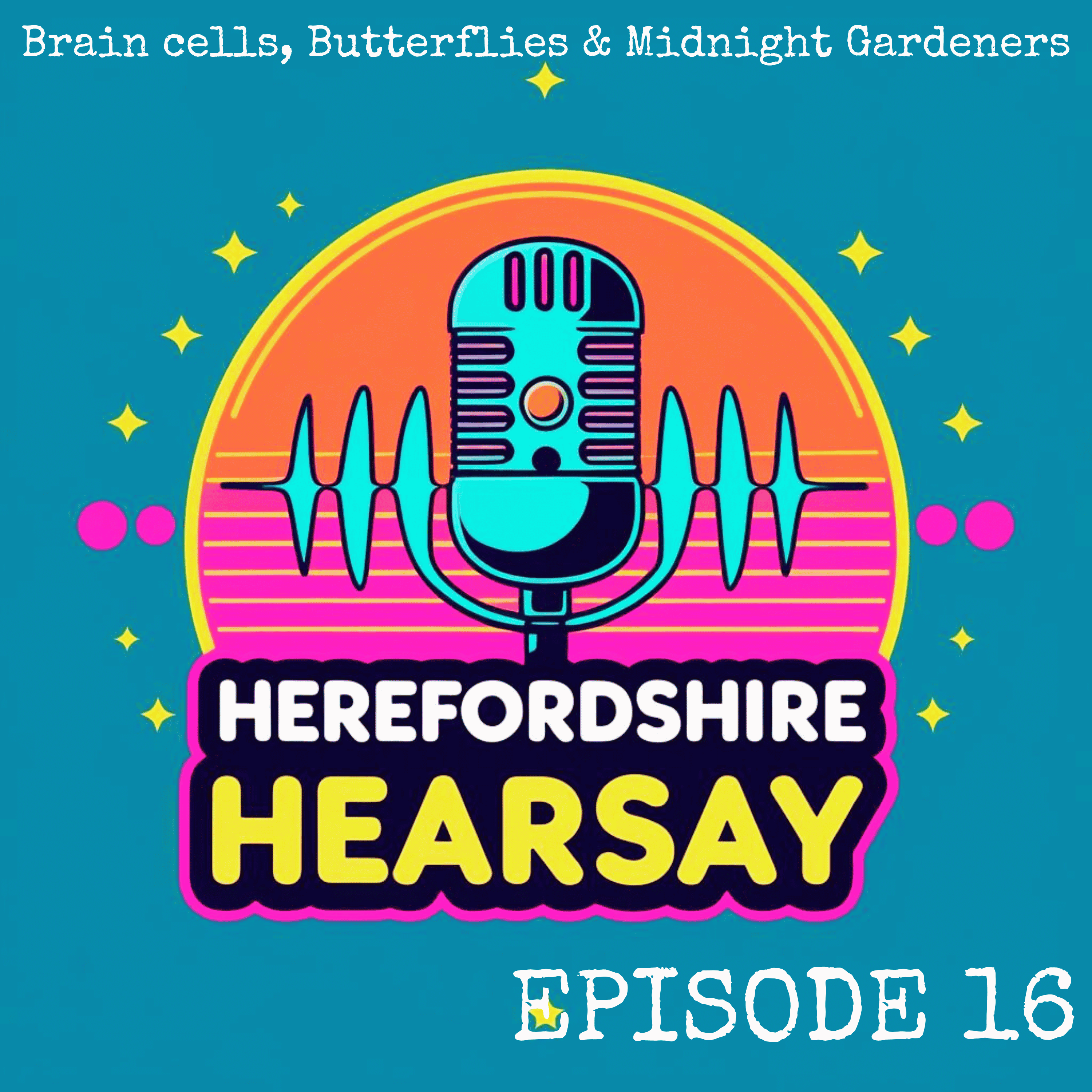 Brain Cells, Butterflies & Midnight Gardeners episode artwork