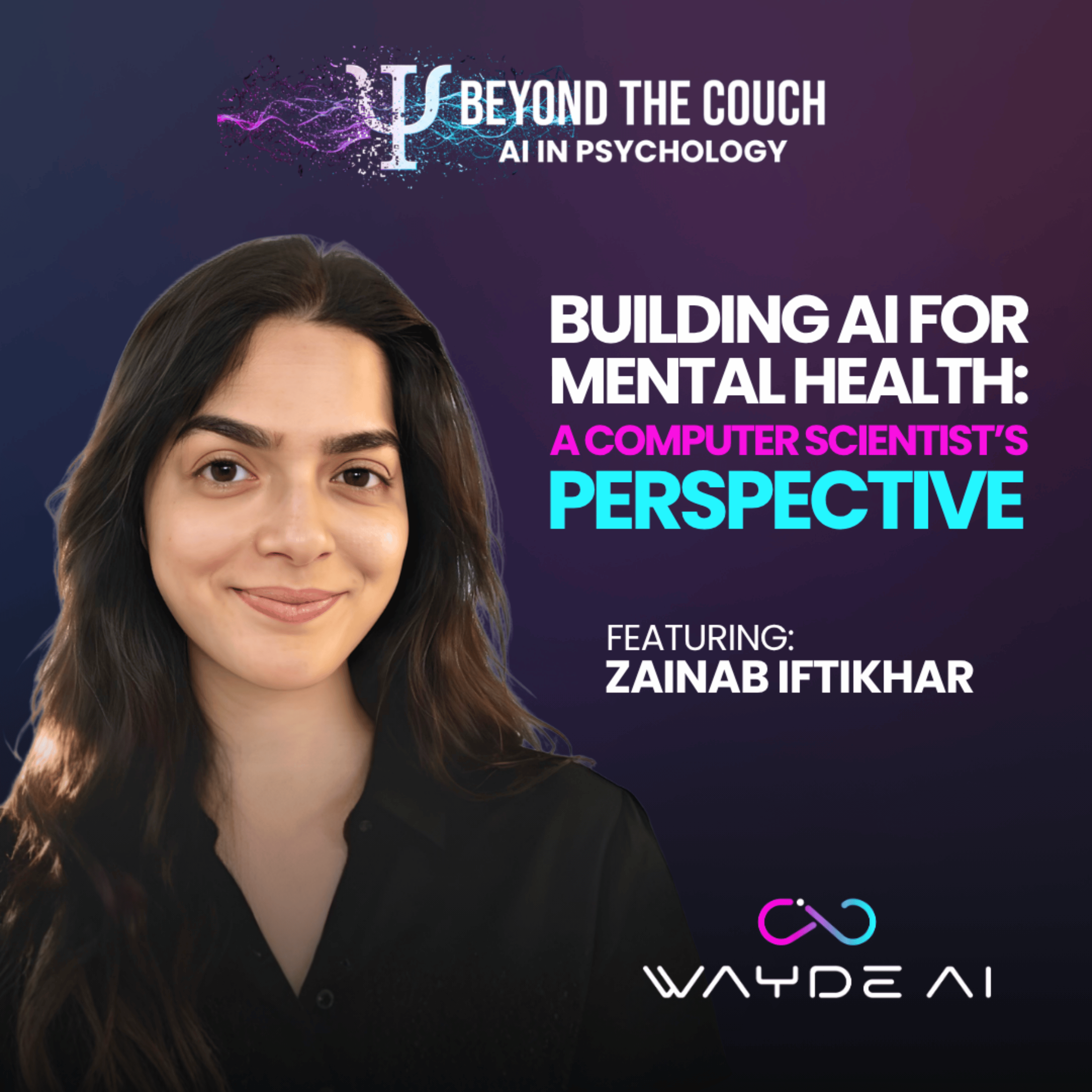 Building AI for Mental Health: A Computer Scientist’s Perspective with Zainab Iftikhar episode artwork