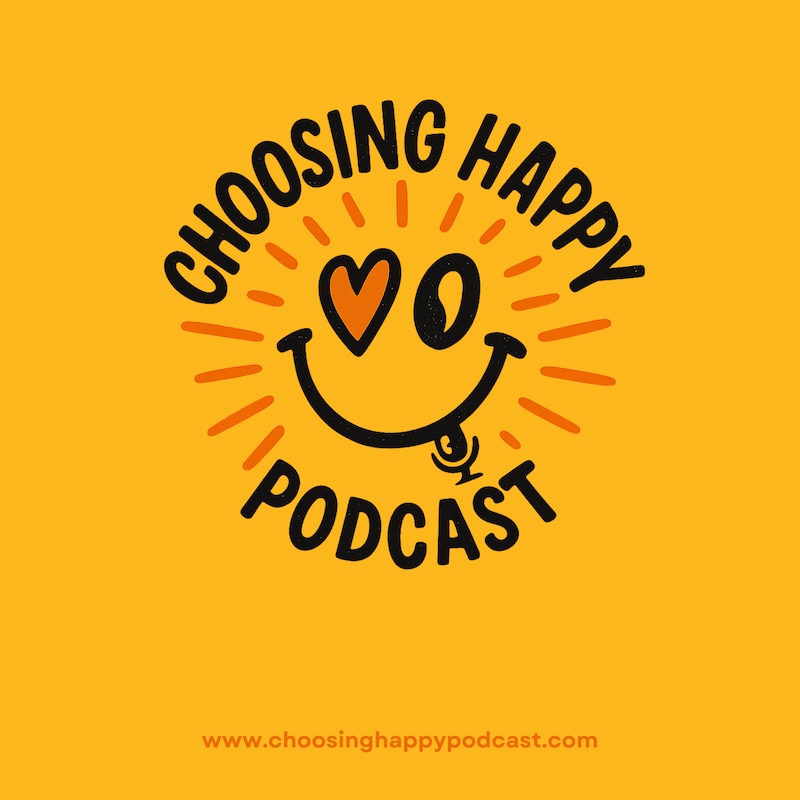 Artwork for podcast Choosing Happy