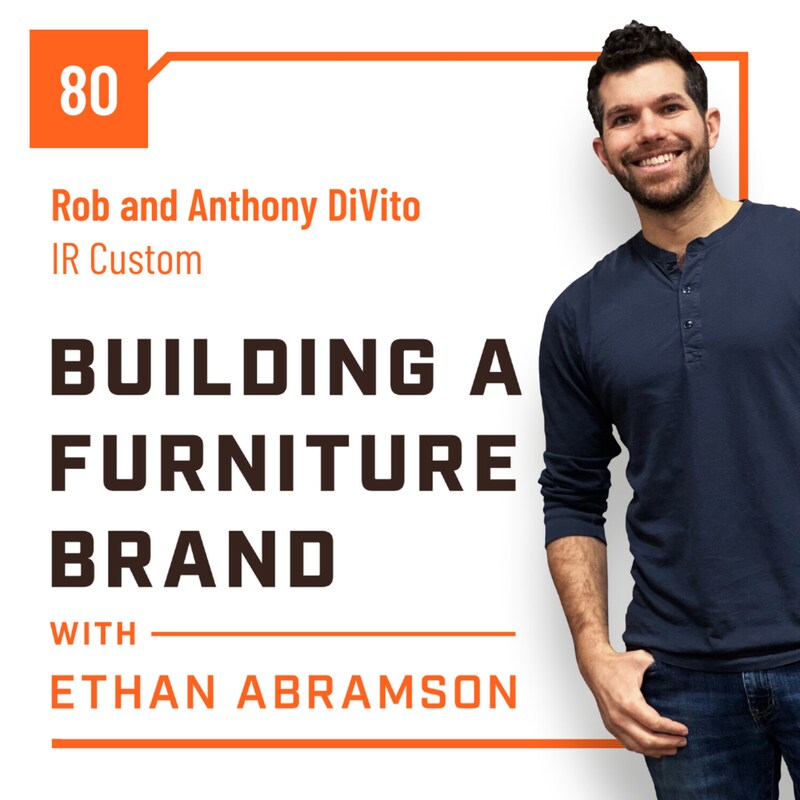 Artwork for podcast Building a Furniture Brand with Ethan Abramson