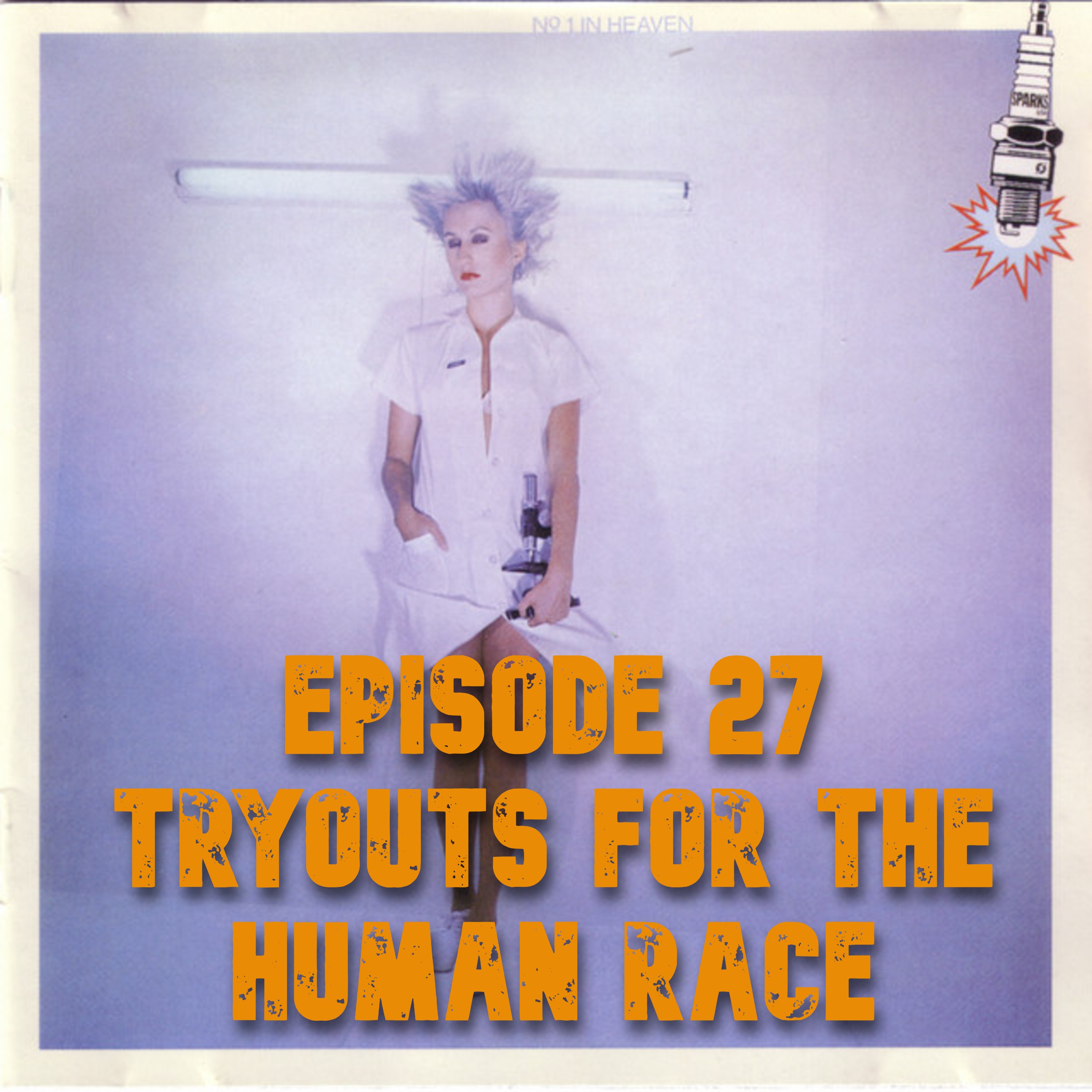 027: Sparks - No. 1 in Heaven (1979) - Tryouts for the Human Race