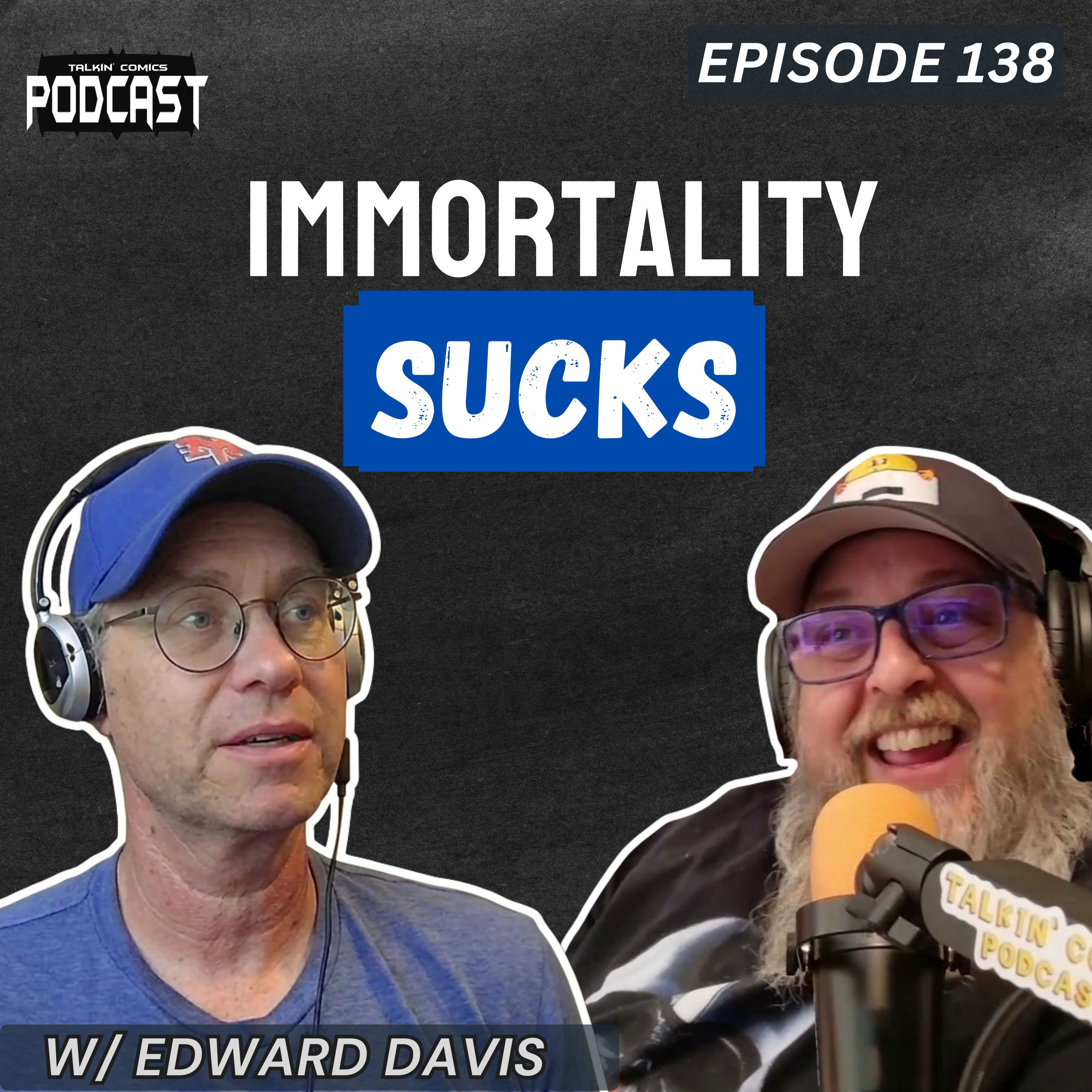 EP: 138 Why Immortality Sucks: The Story Behind Immortal Era Talkin' Comics podcast episode artwork