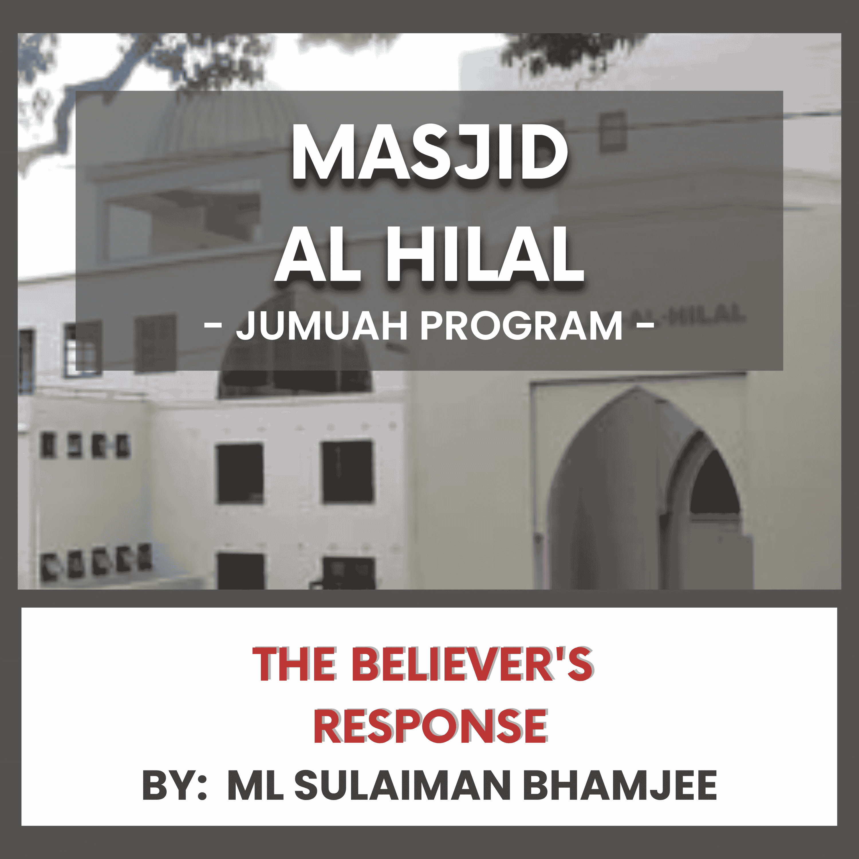 The Believer's Response by ML Sulaiman Bhamjee episode artwork