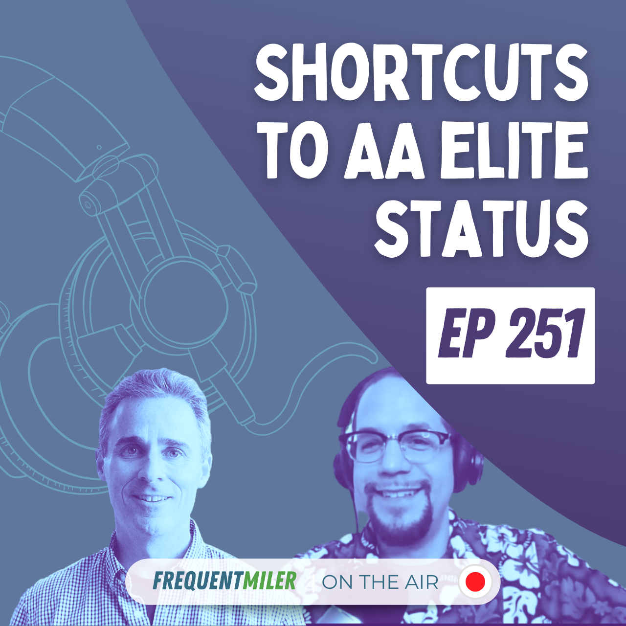 Shortcuts to AA elite status | Frequent Miler on the Air Ep251 | 4-19-24
