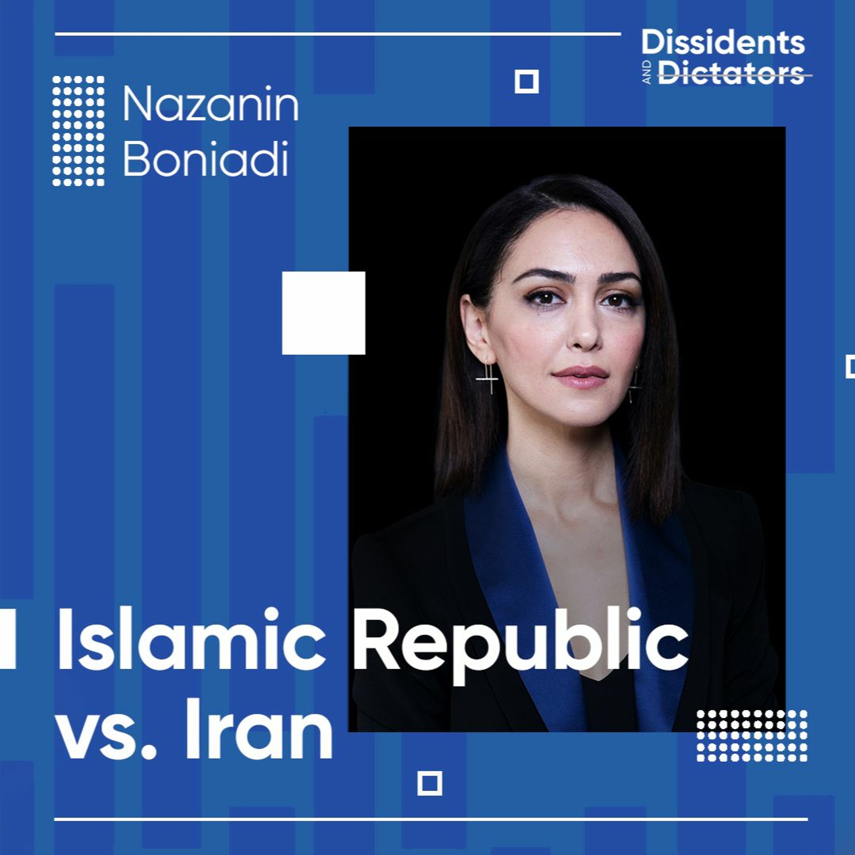 The Islamic Republic vs. Iran -Nazanin Boniadi