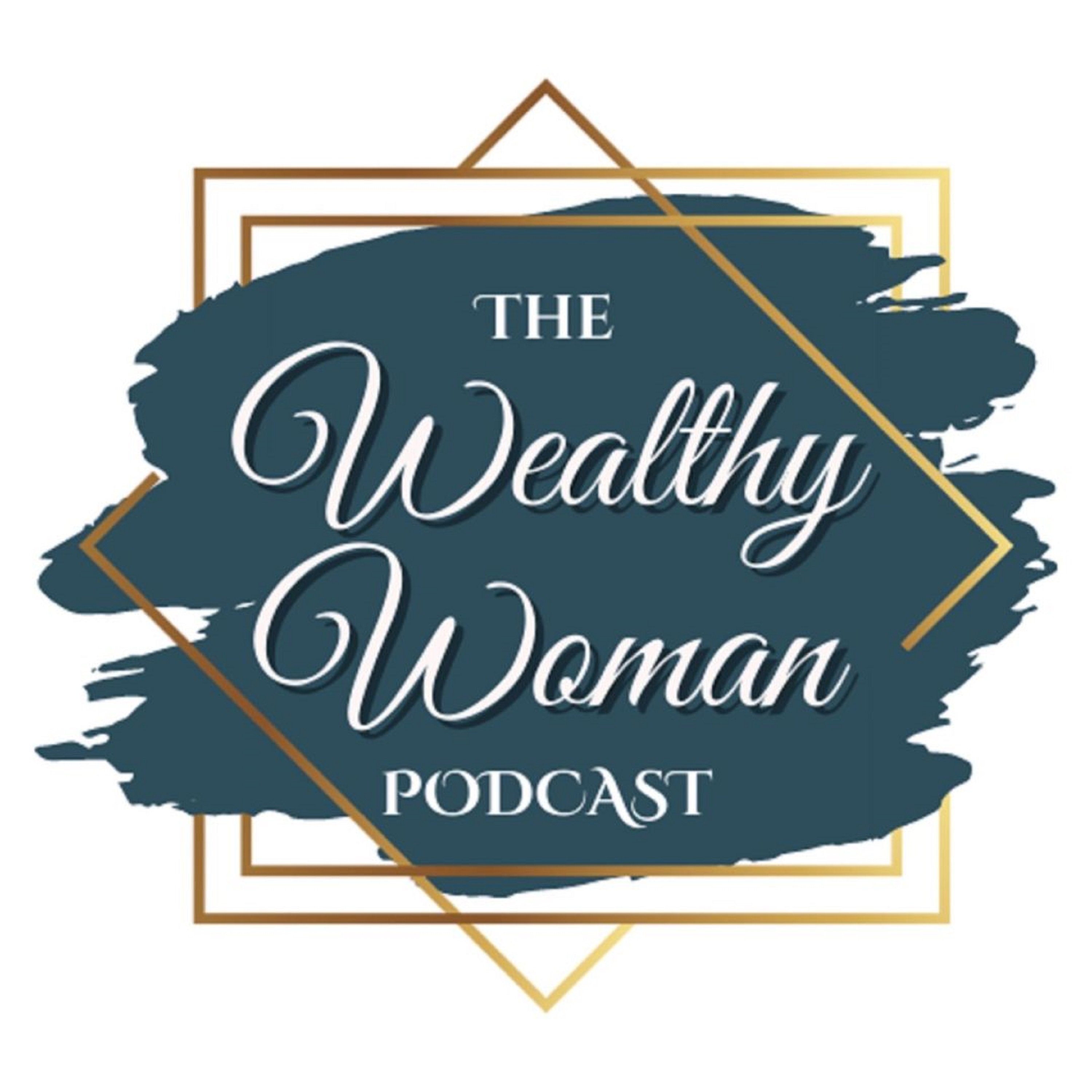 The Wealthy Woman Podcast
