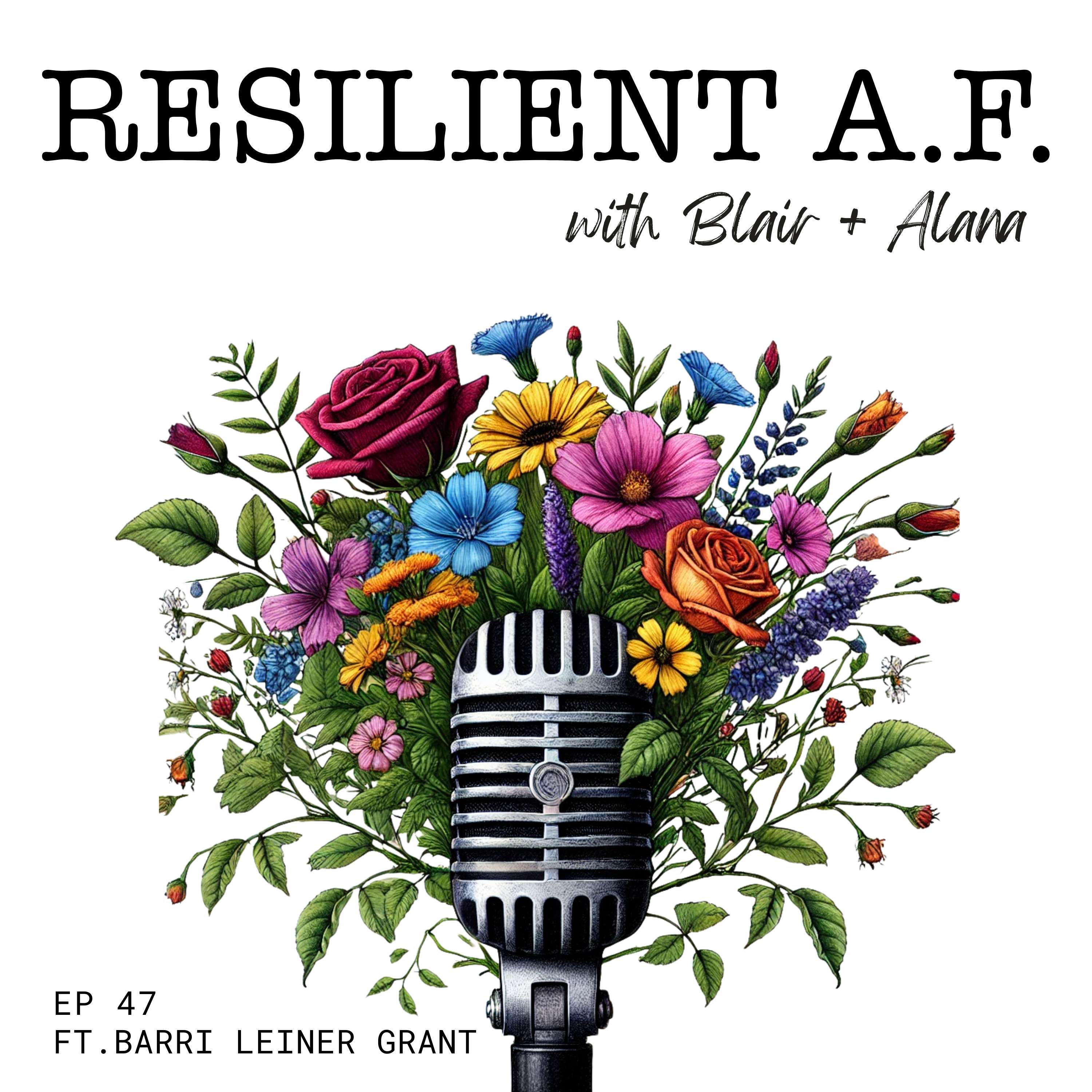 RESILIENT A.F. with Blair and Alana