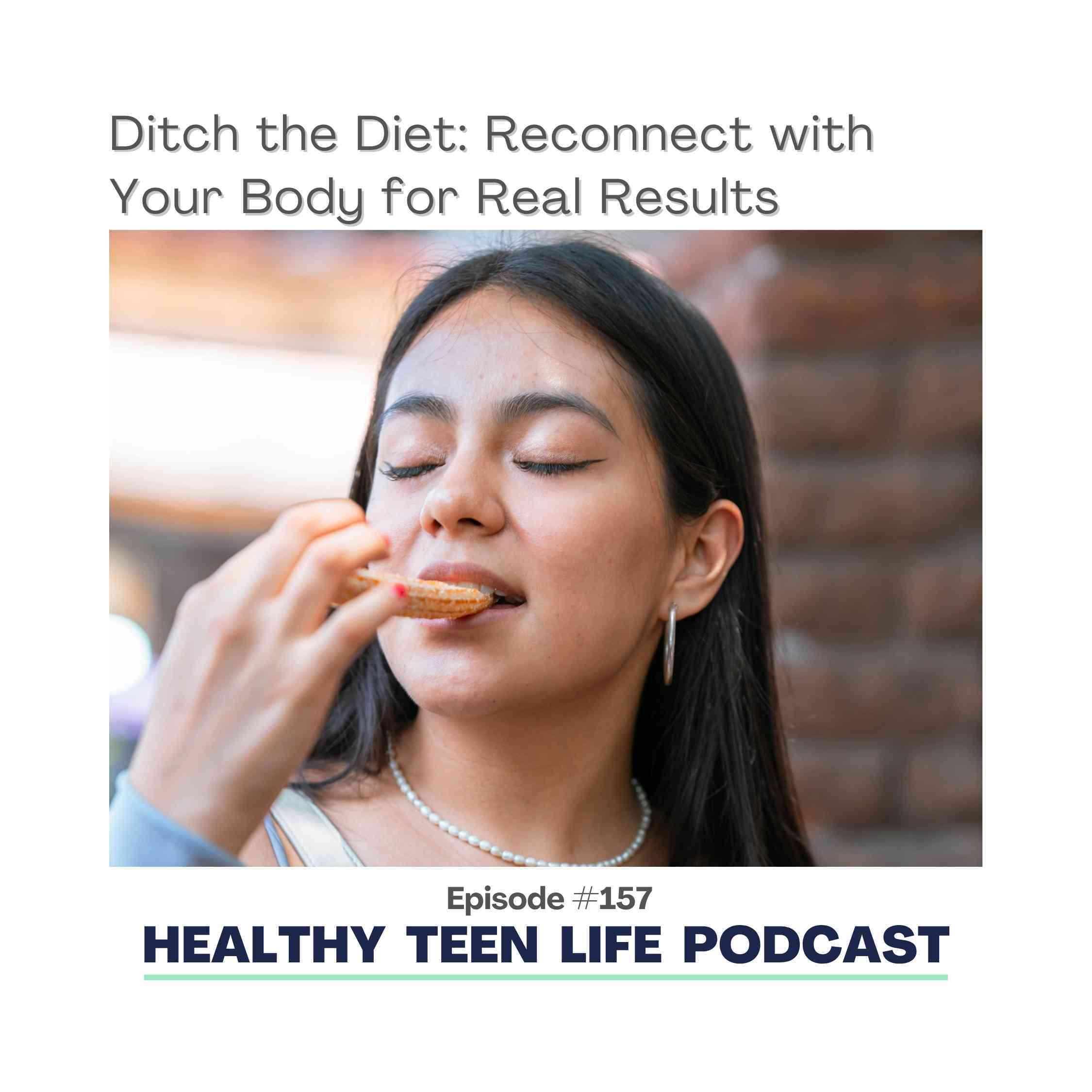 157: Ditch the Diet: Reconnect with Your Body for Real Results episode artwork