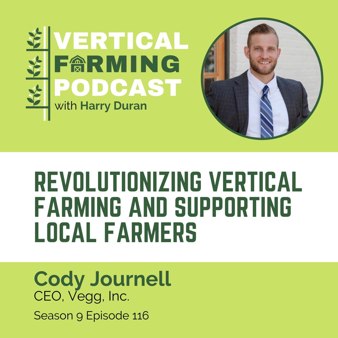 S9E116 Cody Journell / Vegg, Inc. - Revolutionizing Vertical Farming & Supporting Local Farmers