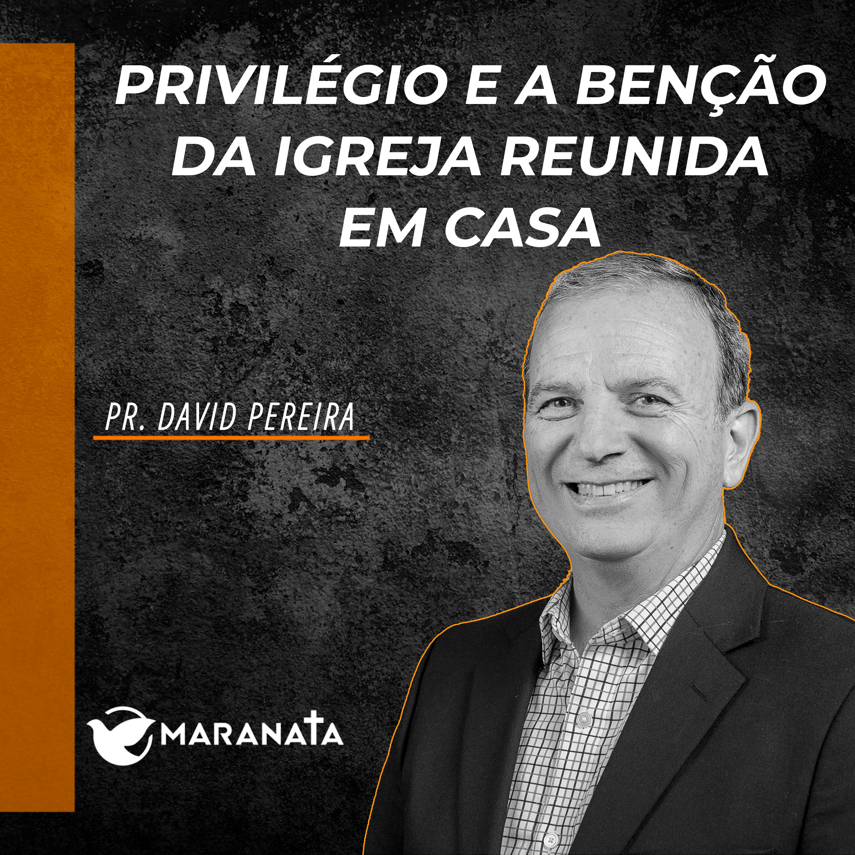 Privilégio e a benção da igreja reunida em casa - Pr. David Pereira episode artwork