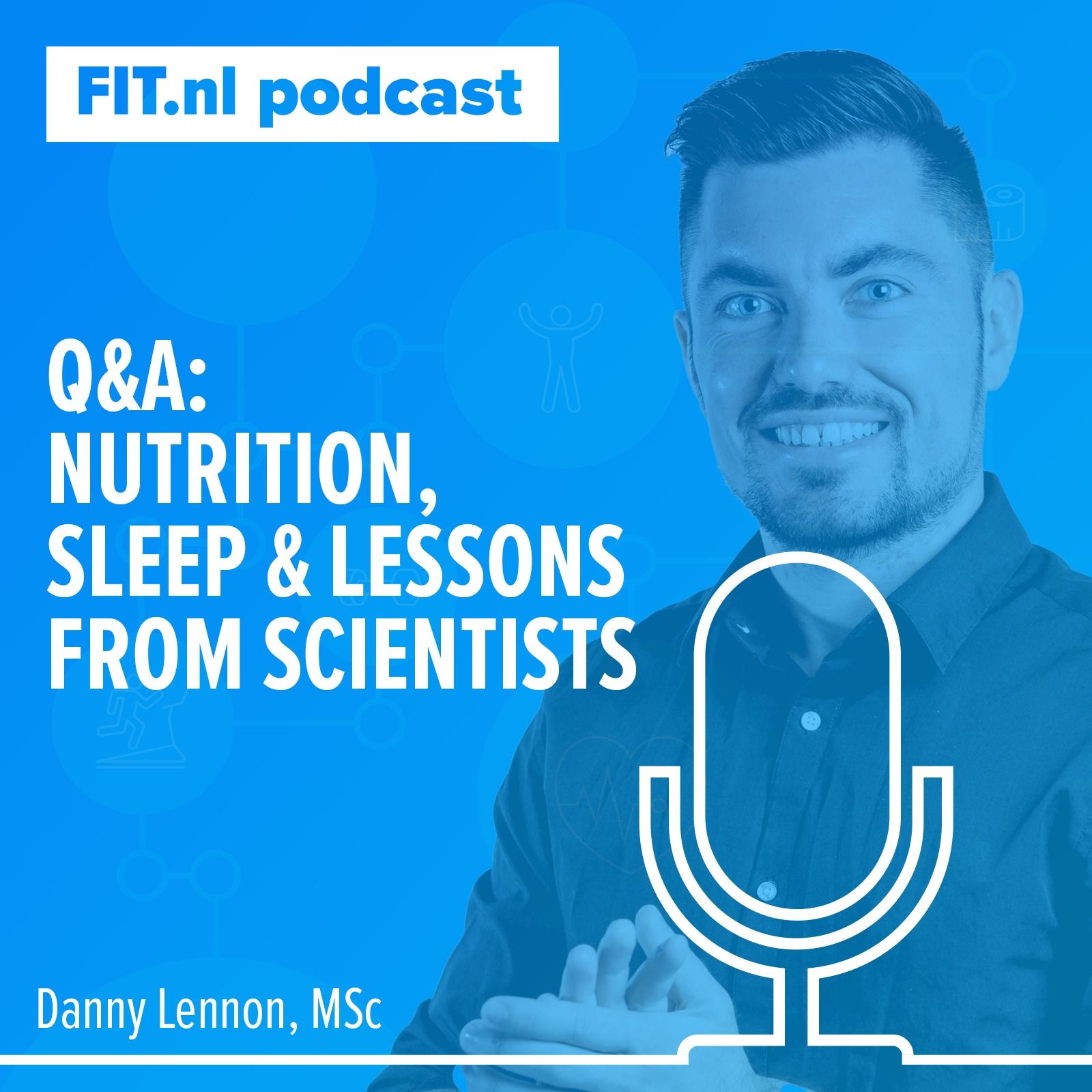 #32: Q&A: Nutrition, sleep & lessons from scientists - Danny Lennon, MSc