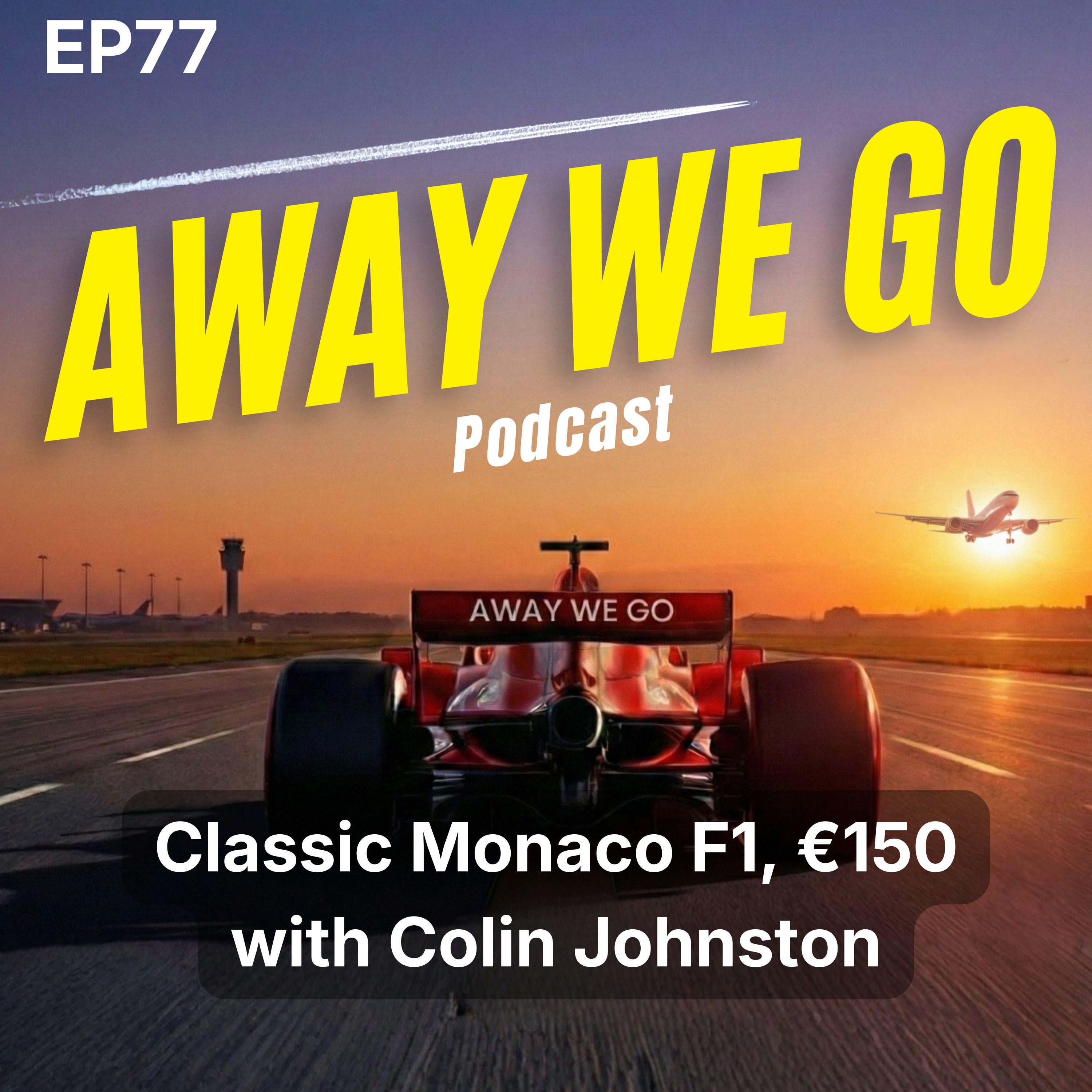 Ep77: Classic Monaco F1 just €150, with Colin Johnston