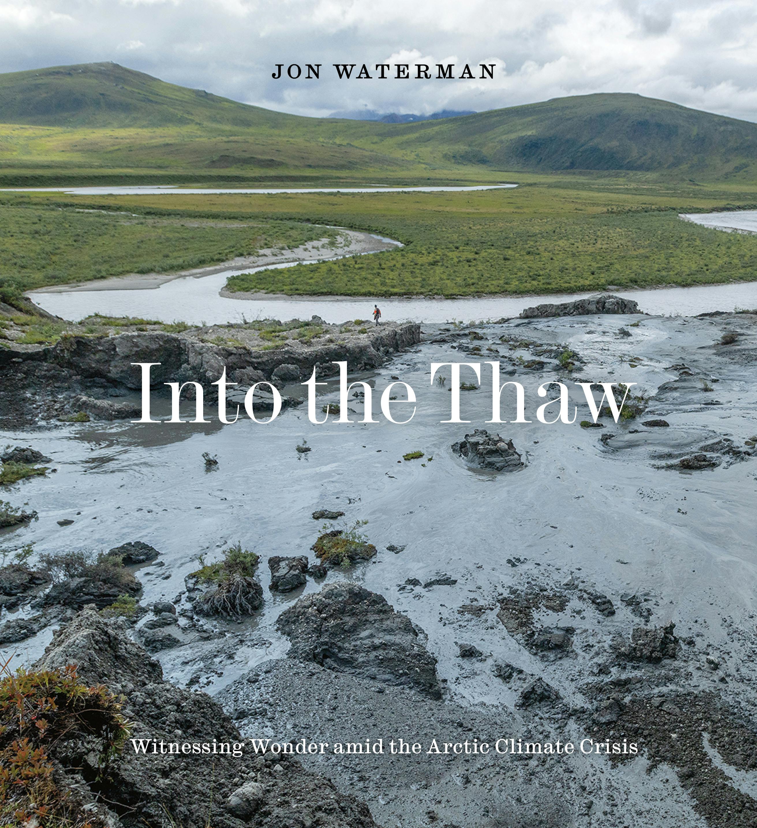 ADVENTURE: From the Shadow of Denali Into the Thaw with Jon Waterman