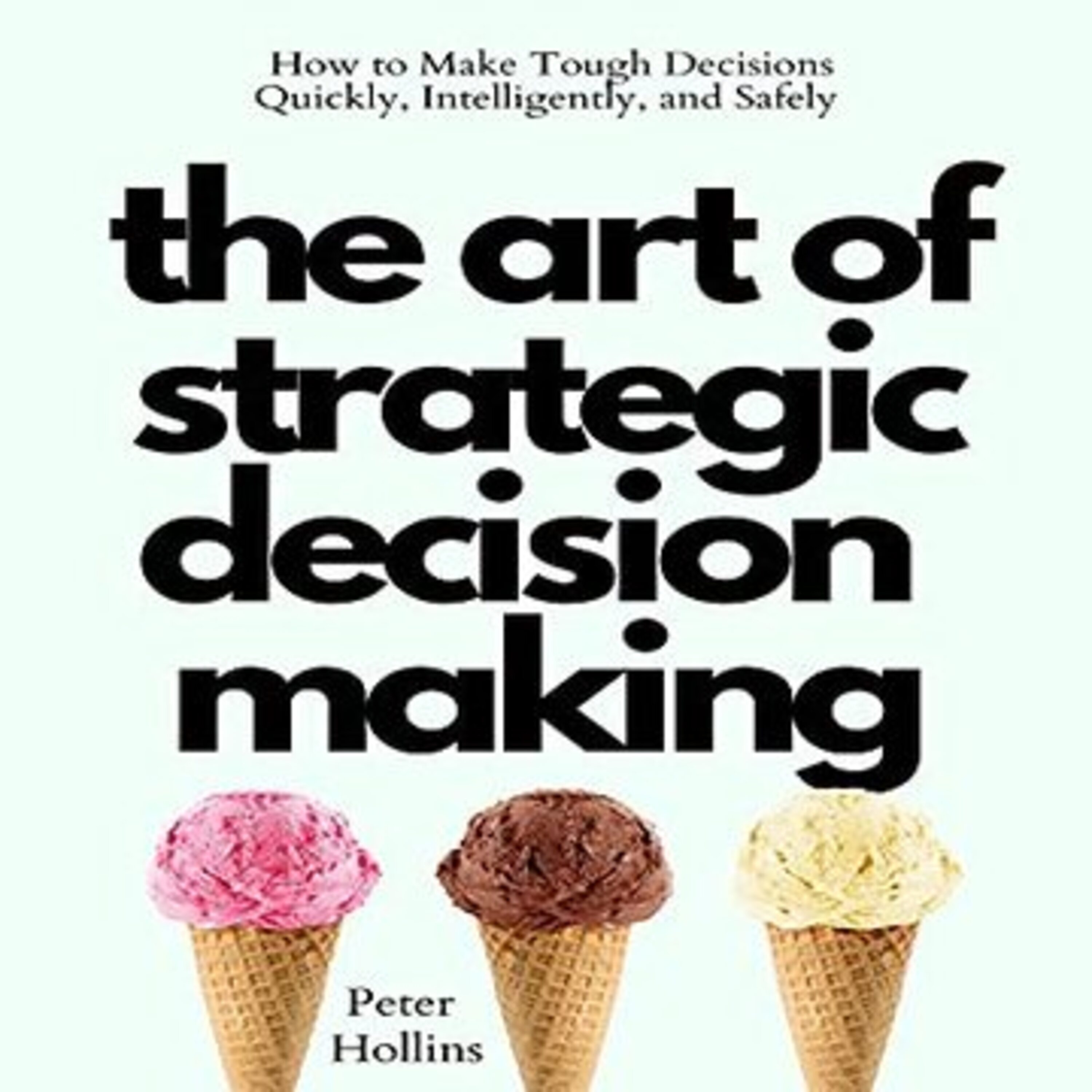 Stop Making Decisions Based On Feelings! The Science Behind Strategic Decision Making**