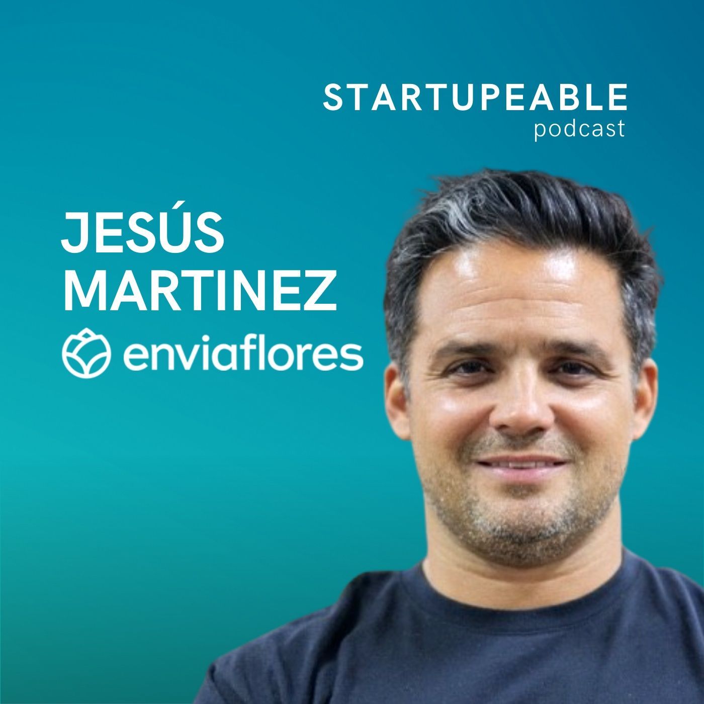 113. Jesus Martinez, Enviaflores | Crear el E-Commerce de Regalos Más Grande de México Sin 1$ en Capital