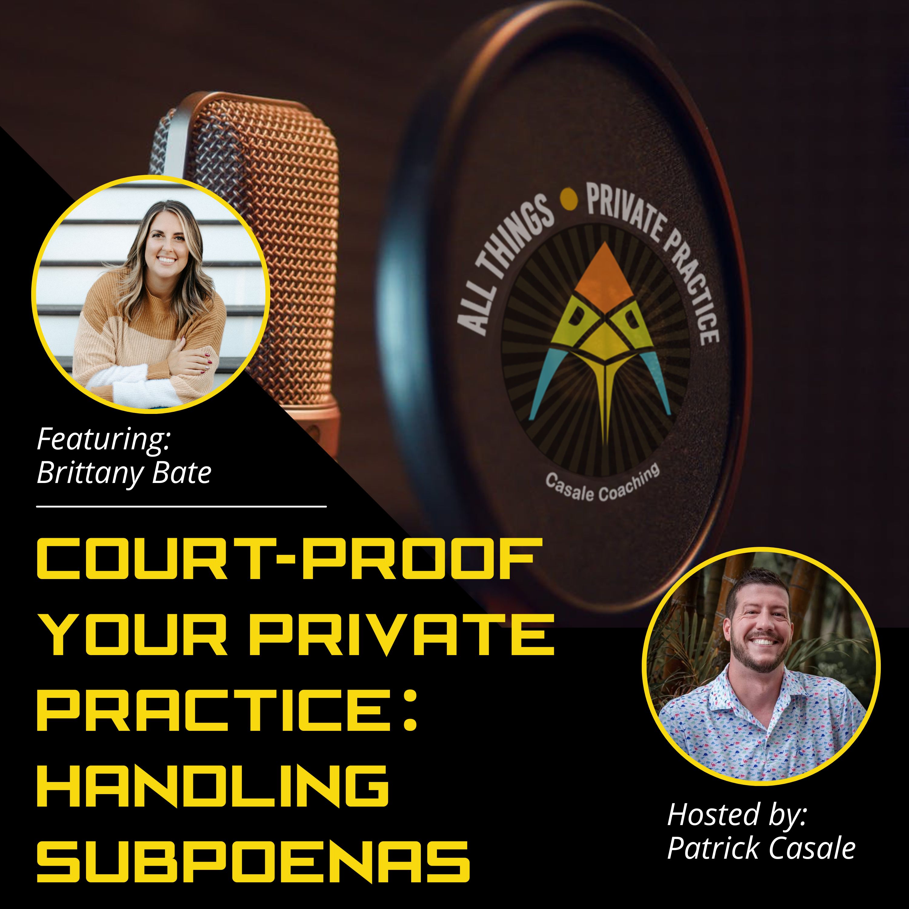 Episode 206: Court-Proof Your Private Practice: Handling Subpoenas [featuring Brittany Bate]