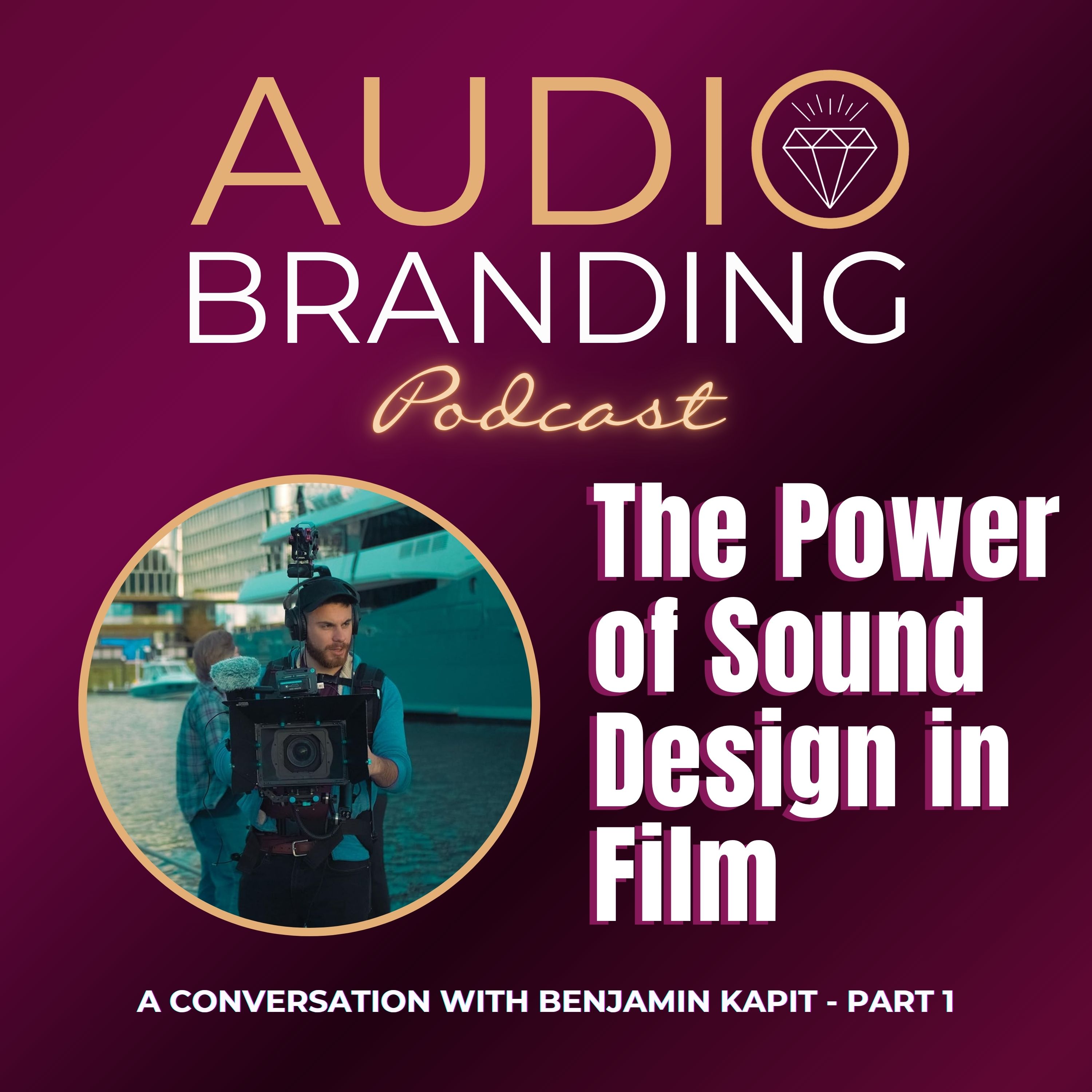 The Power of Sound Design in Film: A Conversation with Benjamin Kapit - Part 1