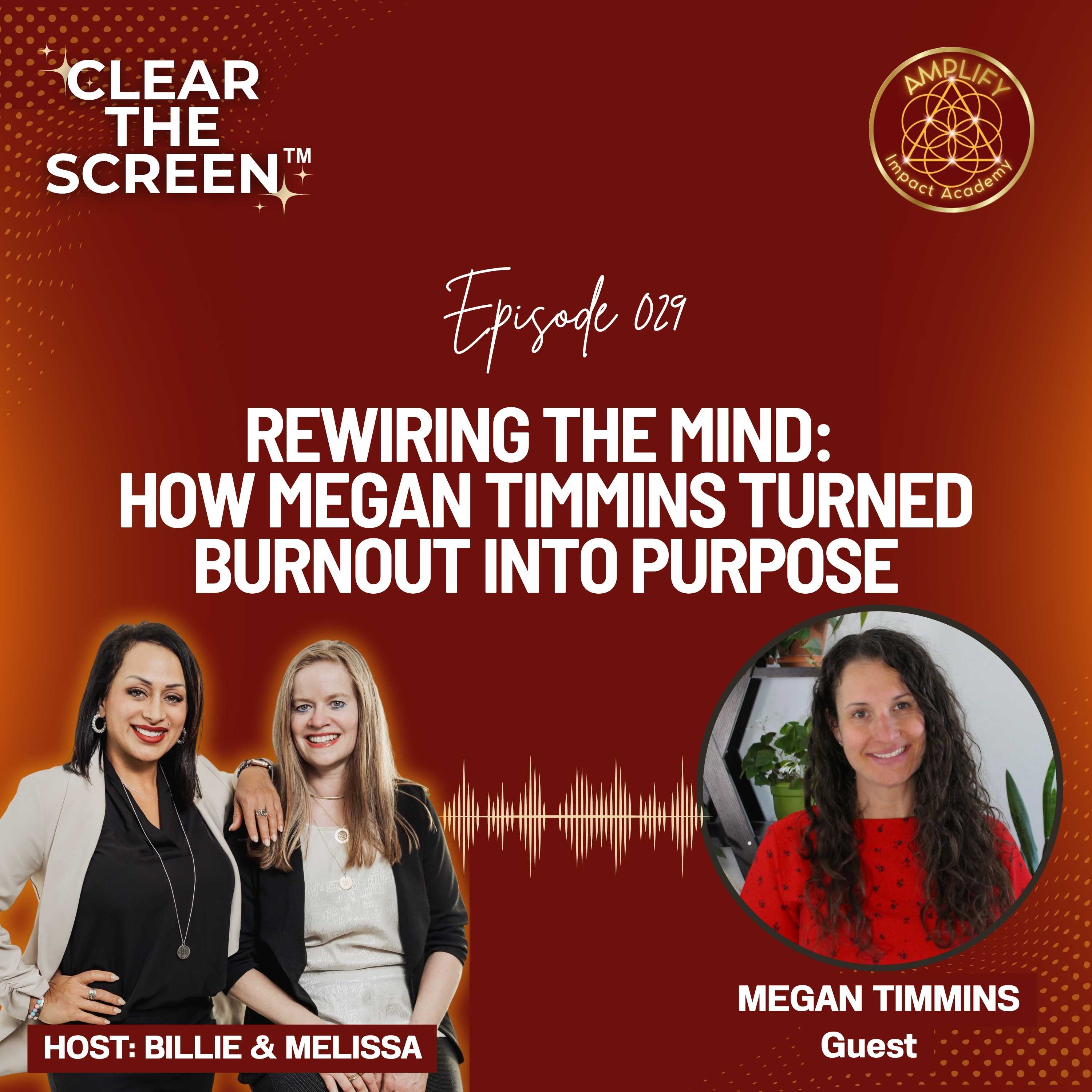 S1E029 Rewiring the Mind: How Megan Timmins Turned Burnout Into Purpose episode artwork