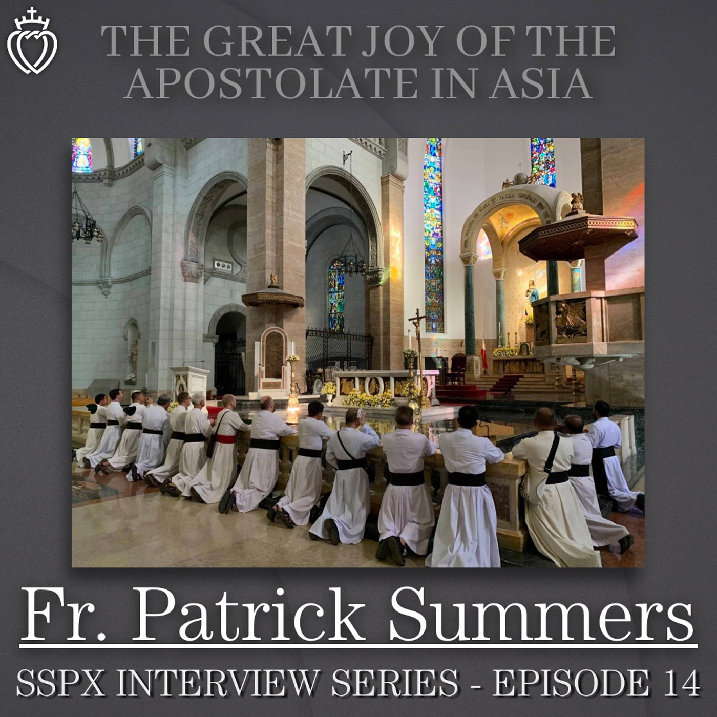 The Joys of the Apostolate in Asia – SSPX Interview Series – Episode 15